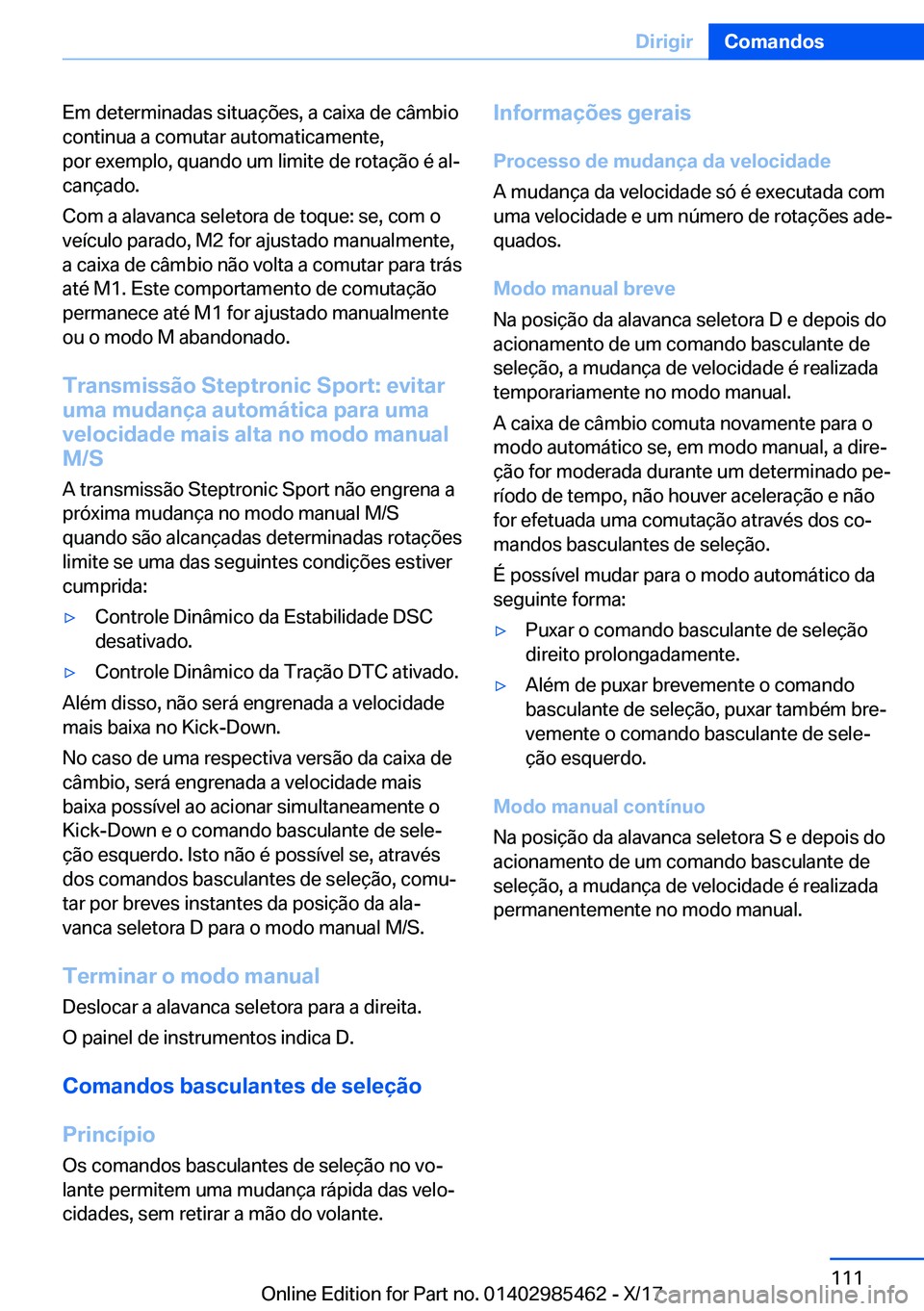 BMW X1 2018  Manual do condutor (in Portuguese) �E�m� �d�e�t�e�r�m�i�n�a�d�a�s� �s�i�t�u�a�