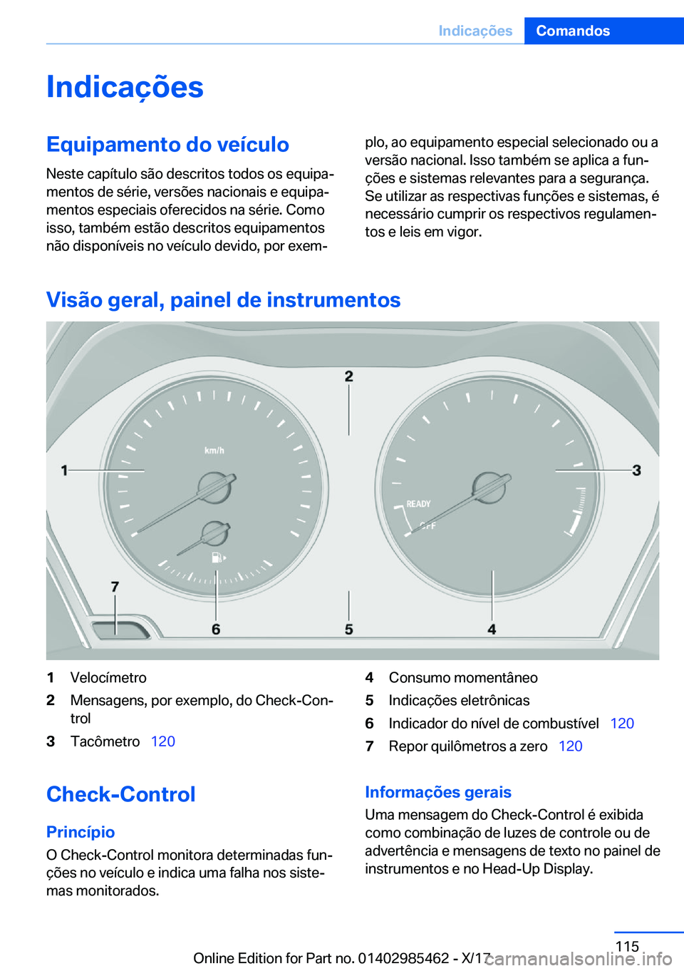 BMW X1 2018  Manual do condutor (in Portuguese) �I�n�d�i�c�a�