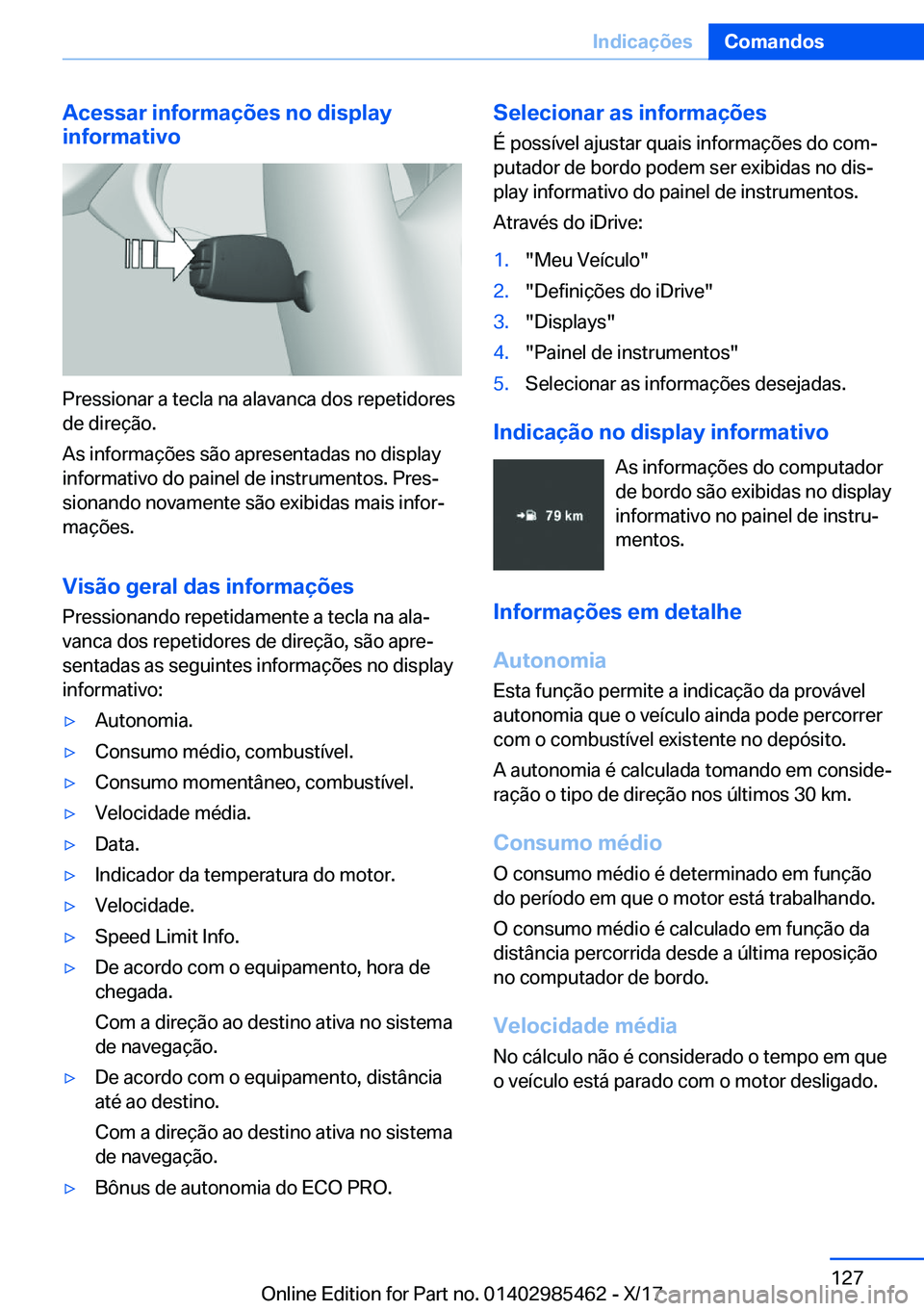 BMW X1 2018  Manual do condutor (in Portuguese) �A�c�e�s�s�a�r��i�n�f�o�r�m�a�
