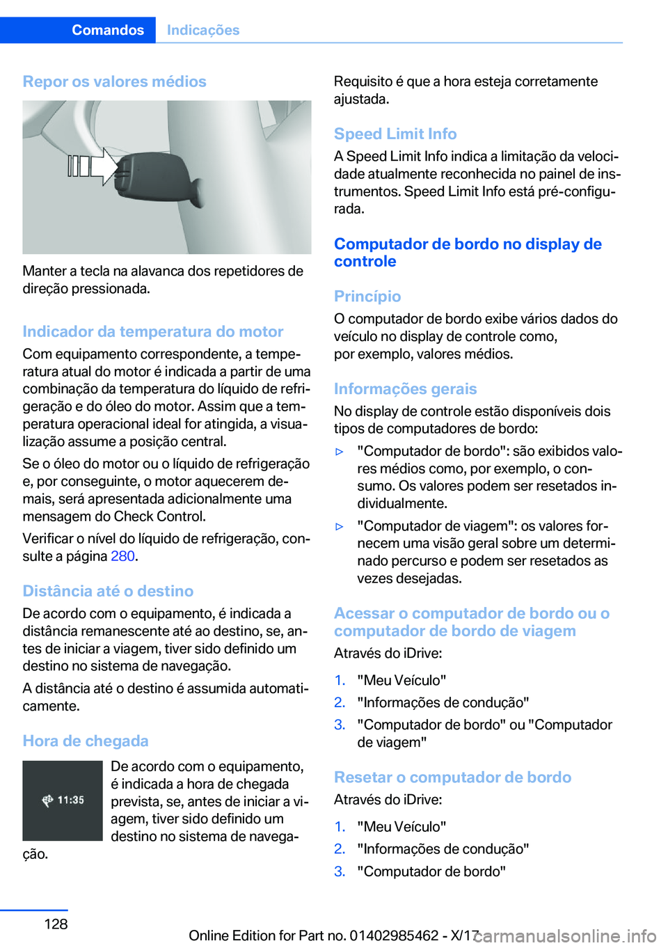 BMW X1 2018  Manual do condutor (in Portuguese) �R�e�p�o�r��o�s��v�a�l�o�r�e�s��m�é�d�i�o�s
�M�a�n�t�e�r� �a� �t�e�c�l�a� �n�a� �a�l�a�v�a�n�c�a� �d�o�s� �r�e�p�e�t�i�d�o�r�e�s� �d�e�d�i�r�e�