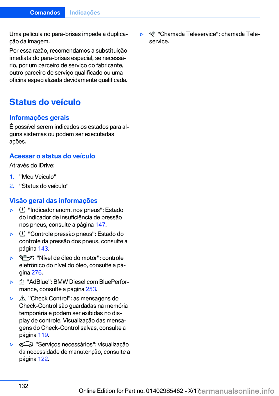 BMW X1 2018  Manual do condutor (in Portuguese) �U�m�a� �p�e�l�