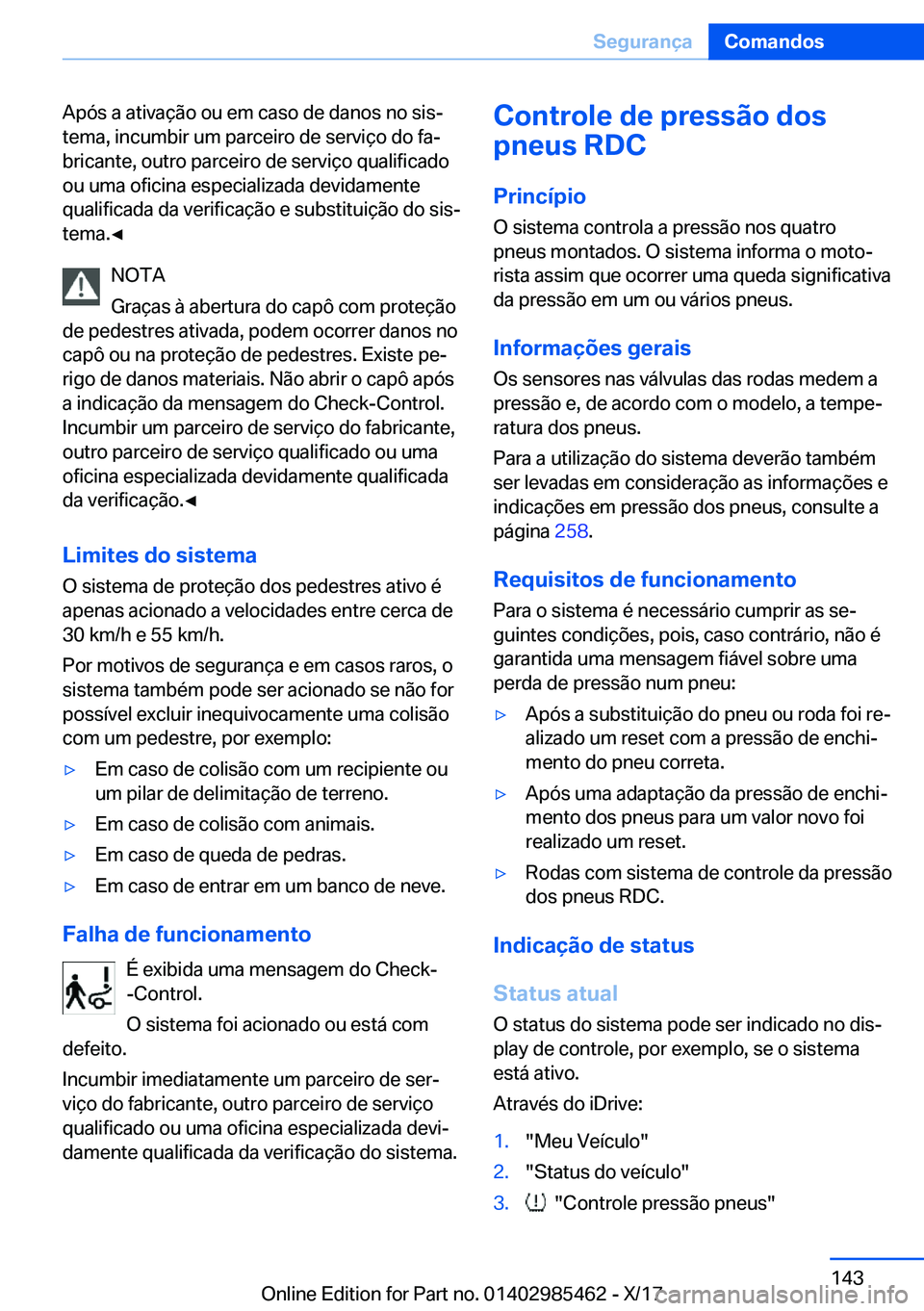 BMW X1 2018  Manual do condutor (in Portuguese) �A�p�ó�s� �a� �a�t�i�v�a�