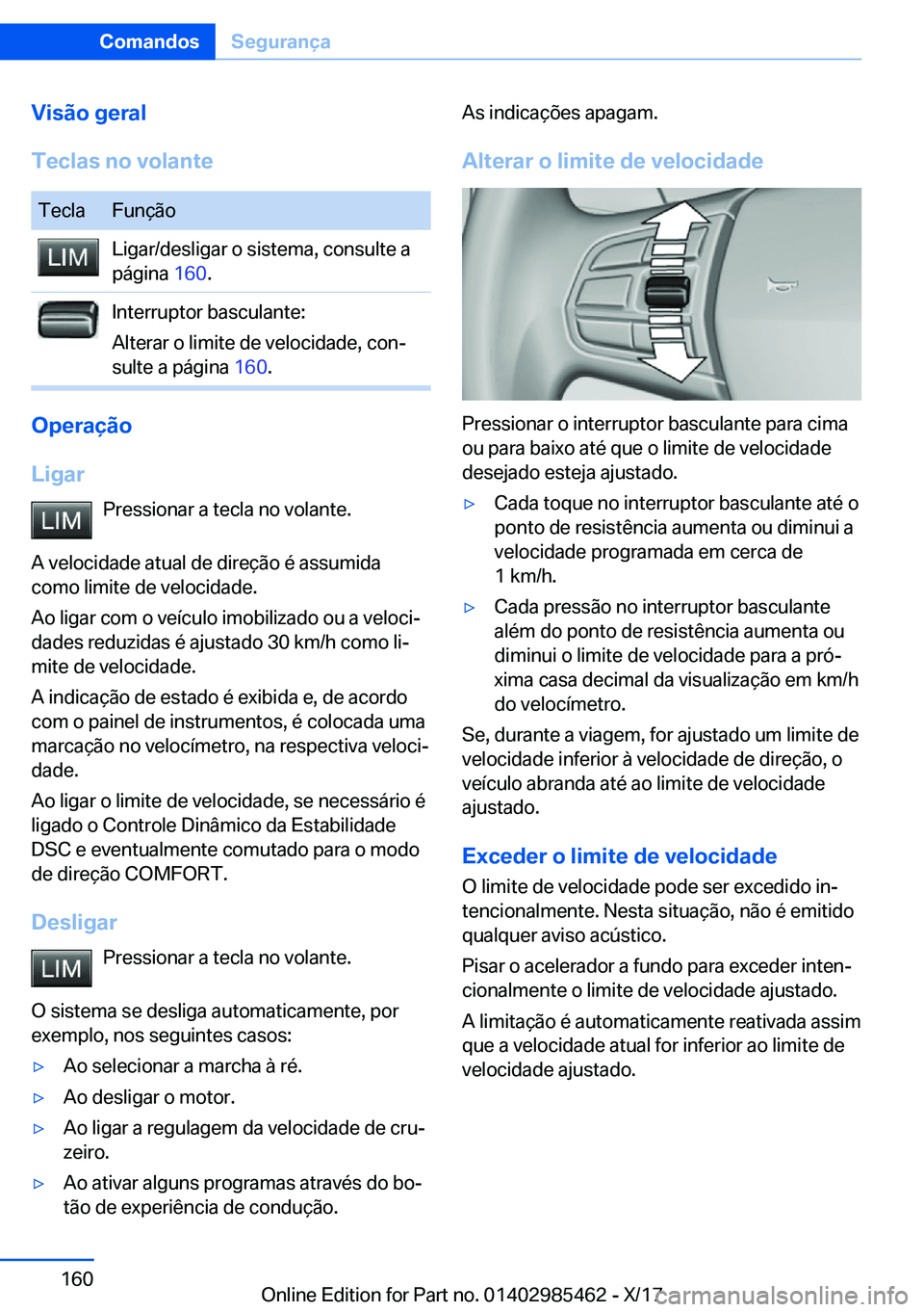 BMW X1 2018  Manual do condutor (in Portuguese) �V�i�s�ã�o��g�e�r�a�l
�T�e�c�l�a�s��n�o��v�o�l�a�n�t�e�T�e�c�l�a�F�u�n�