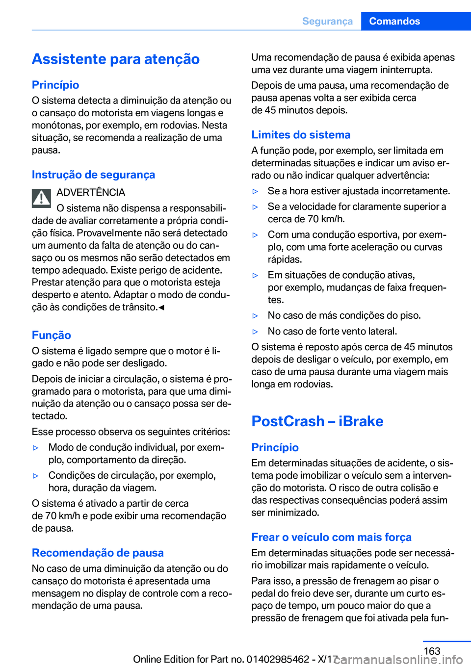 BMW X1 2018  Manual do condutor (in Portuguese) �A�s�s�i�s�t�e�n�t�e��p�a�r�a��a�t�e�n�
