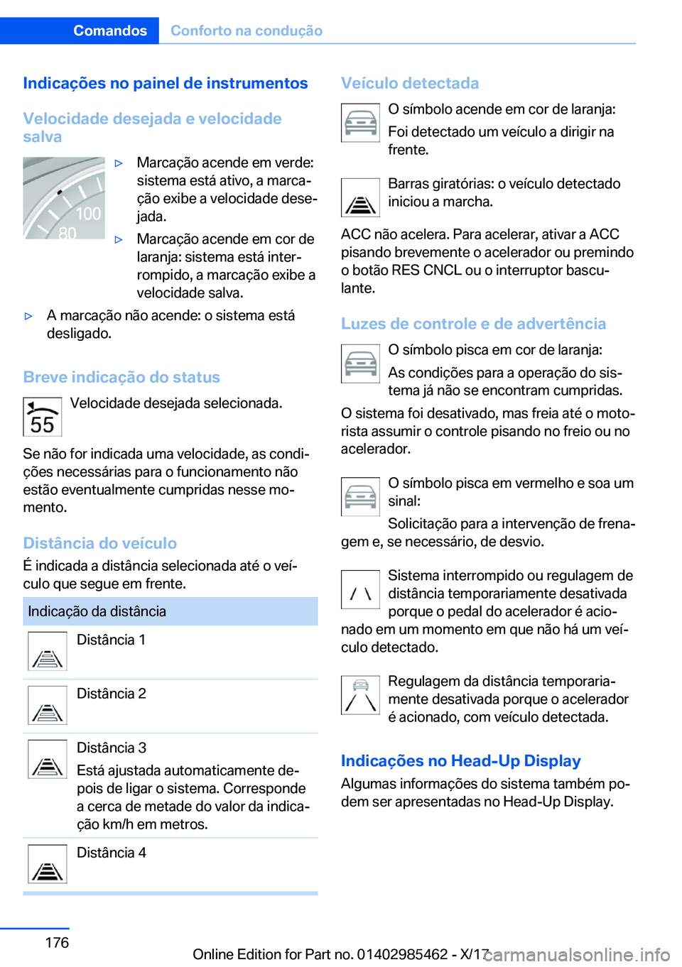 BMW X1 2018  Manual do condutor (in Portuguese) �I�n�d�i�c�a�