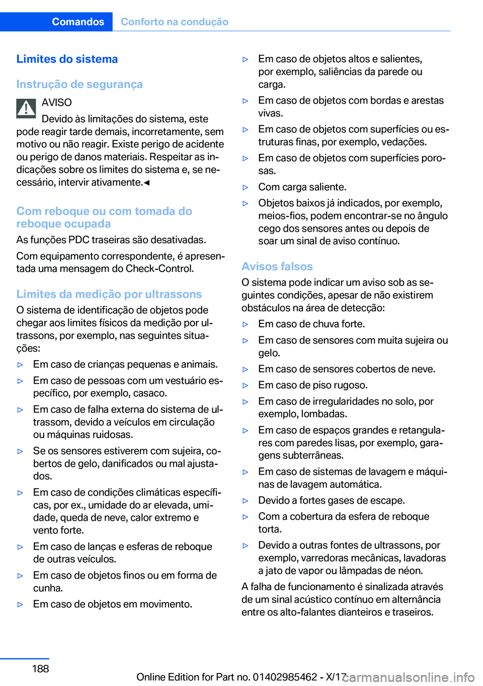 BMW X1 2018  Manual do condutor (in Portuguese) �L�i�m�i�t�e�s��d�o��s�i�s�t�e�m�a
�I�n�s�t�r�u�