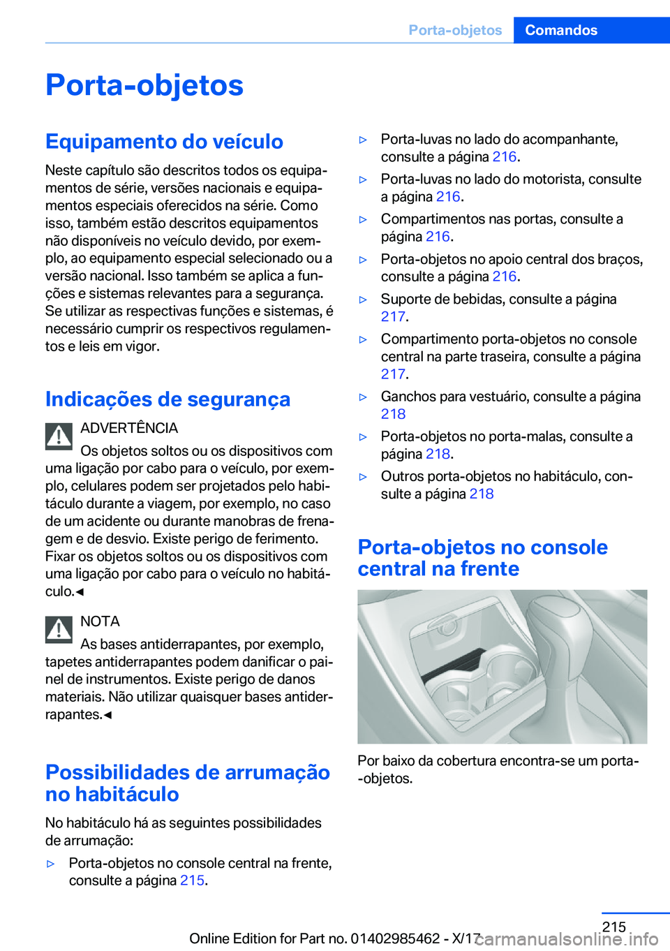 BMW X1 2018  Manual do condutor (in Portuguese) �P�o�r�t�a�-�o�b�j�e�t�o�s�E�q�u�i�p�a�m�e�n�t�o��d�o��v�e�