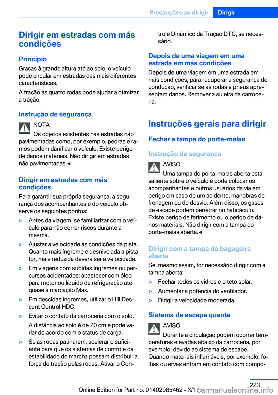 BMW X1 2018  Manual do condutor (in Portuguese) �D�i�r�i�g�i�r��e�m��e�s�t�r�a�d�a�s��c�o�m��m�á�s
�c�o�n�d�i�