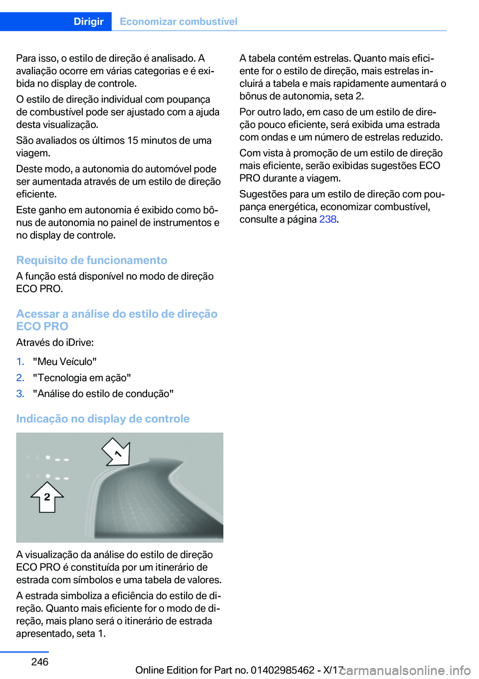BMW X1 2018  Manual do condutor (in Portuguese) �P�a�r�a� �i�s�s�o�,� �o� �e�s�t�i�l�o� �d�e� �d�i�r�e�