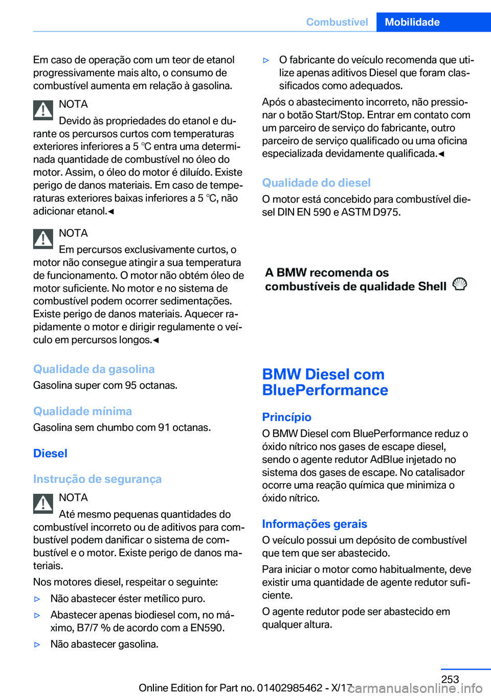 BMW X1 2018  Manual do condutor (in Portuguese) �E�m� �c�a�s�o� �d�e� �o�p�e�r�a�