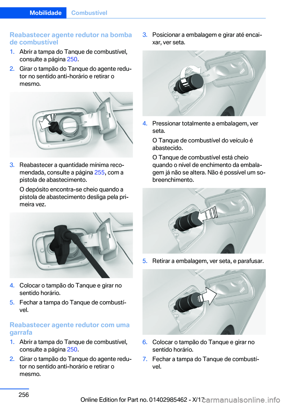 BMW X1 2018  Manual do condutor (in Portuguese) �R�e�a�b�a�s�t�e�c�e�r��a�g�e�n�t�e��r�e�d�u�t�o�r��n�a��b�o�m�b�a
�d�e��c�o�m�b�u�s�t�