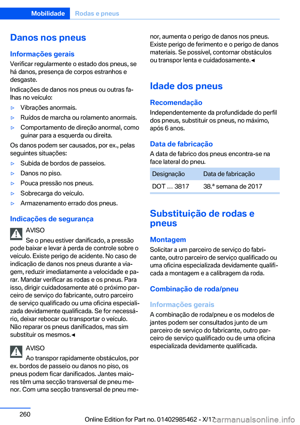 BMW X1 2018  Manual do condutor (in Portuguese) �D�a�n�o�s��n�o�s��p�n�e�u�s�I�n�f�o�r�m�a�