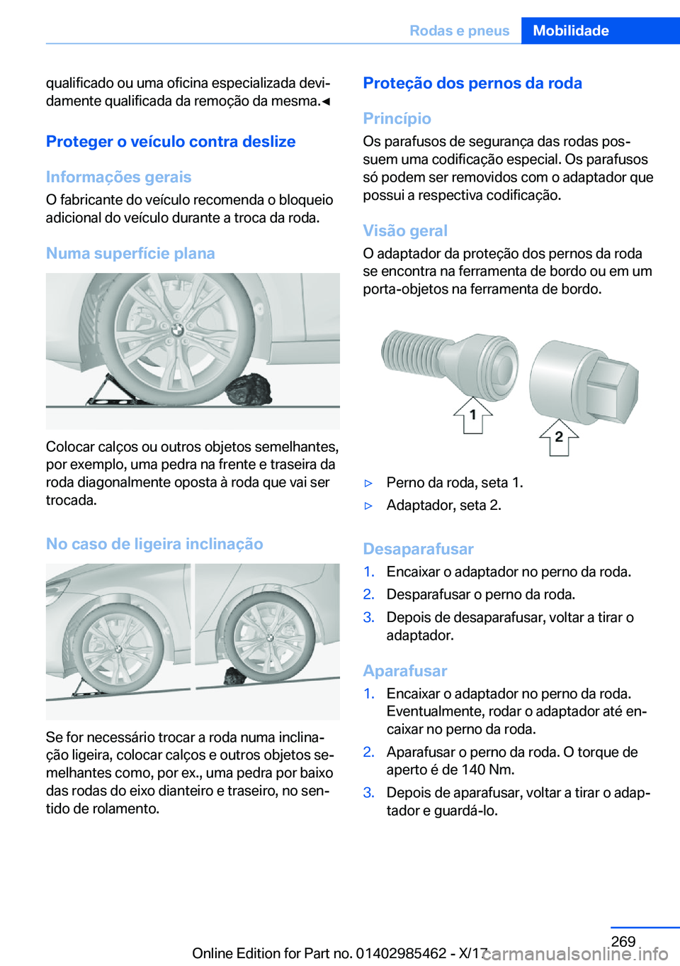 BMW X1 2018  Manual do condutor (in Portuguese) �q�u�a�l�i�f�i�c�a�d�o� �o�u� �u�m�a� �o�f�i�c�i�n�a� �e�s�p�e�c�i�a�l�i�z�a�d�a� �d�e�v�iª
�d�a�m�e�n�t�e� �q�u�a�l�i�f�i�c�a�d�a� �d�a� �r�e�m�o�