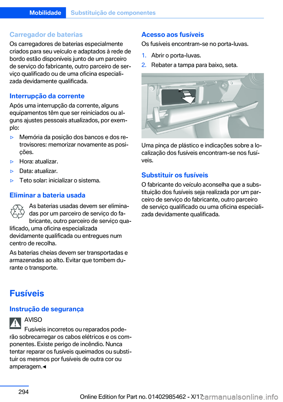BMW X1 2018  Manual do condutor (in Portuguese) �C�a�r�r�e�g�a�d�o�r��d�e��b�a�t�e�r�i�a�s�O�s� �c�a�r�r�e�g�a�d�o�r�e�s� �d�e� �b�a�t�e�r�i�a�s� �e�s�p�e�c�i�a�l�m�e�n�t�e
�c�r�i�a�d�o�s� �p�a�r�a� �s�e�u� �v�e�