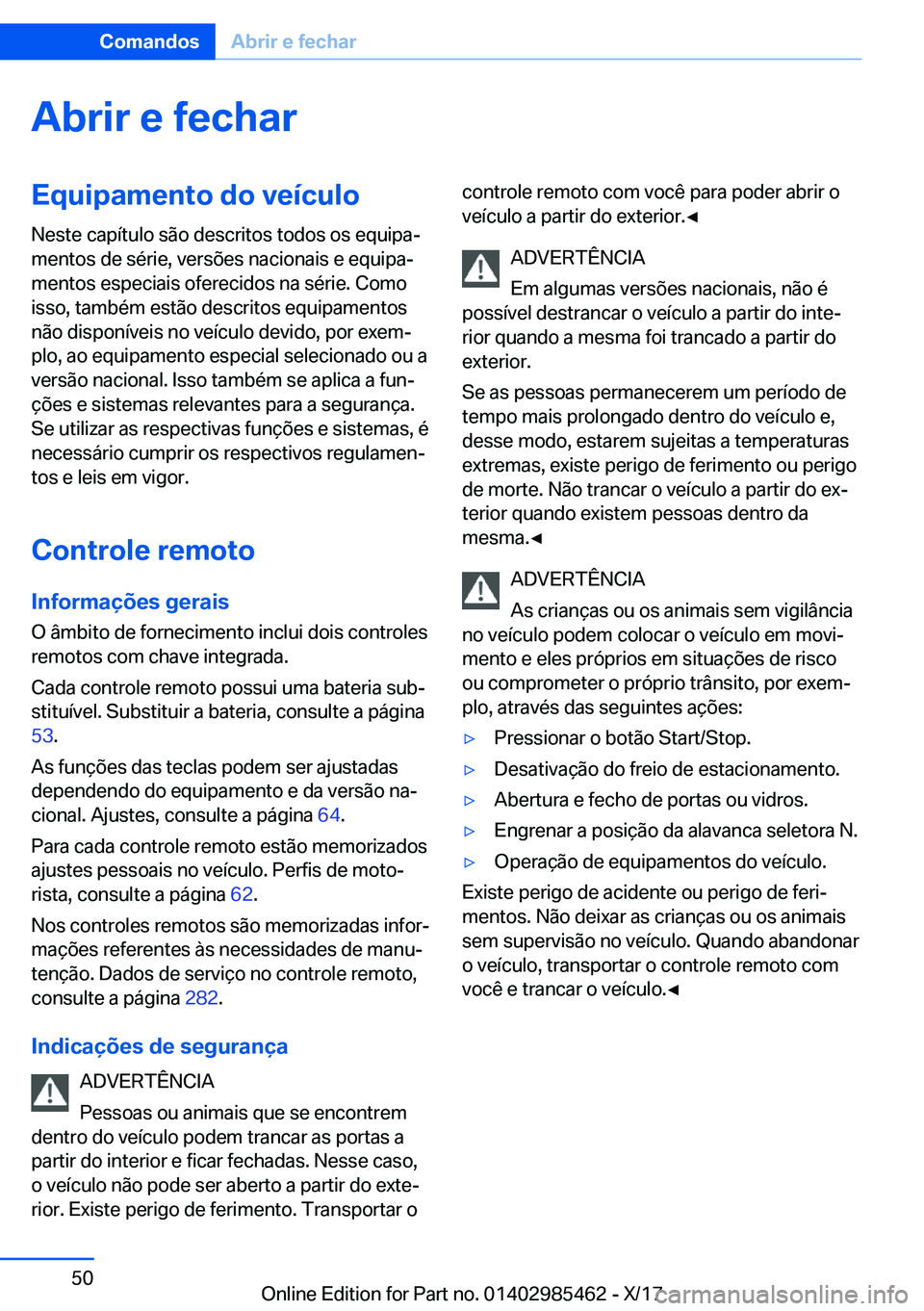 BMW X1 2018  Manual do condutor (in Portuguese) �A�b�r�i�r��e��f�e�c�h�a�r�E�q�u�i�p�a�m�e�n�t�o��d�o��v�e�