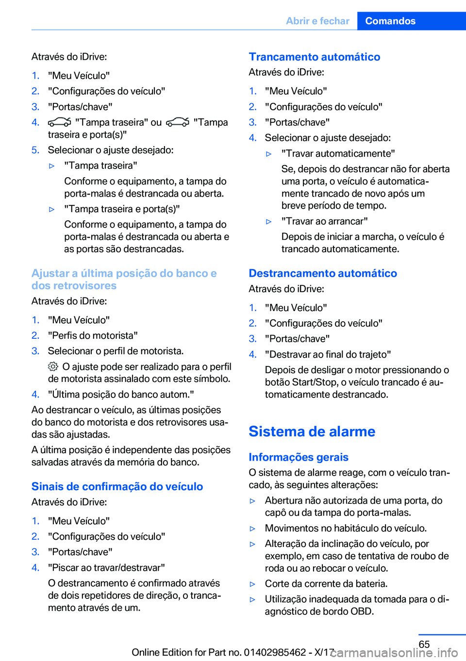 BMW X1 2018  Manual do condutor (in Portuguese) �A�t�r�a�v�é�s� �d�o� �i�D�r�i�v�e�:�1�.�"�M�e�u� �V�e�