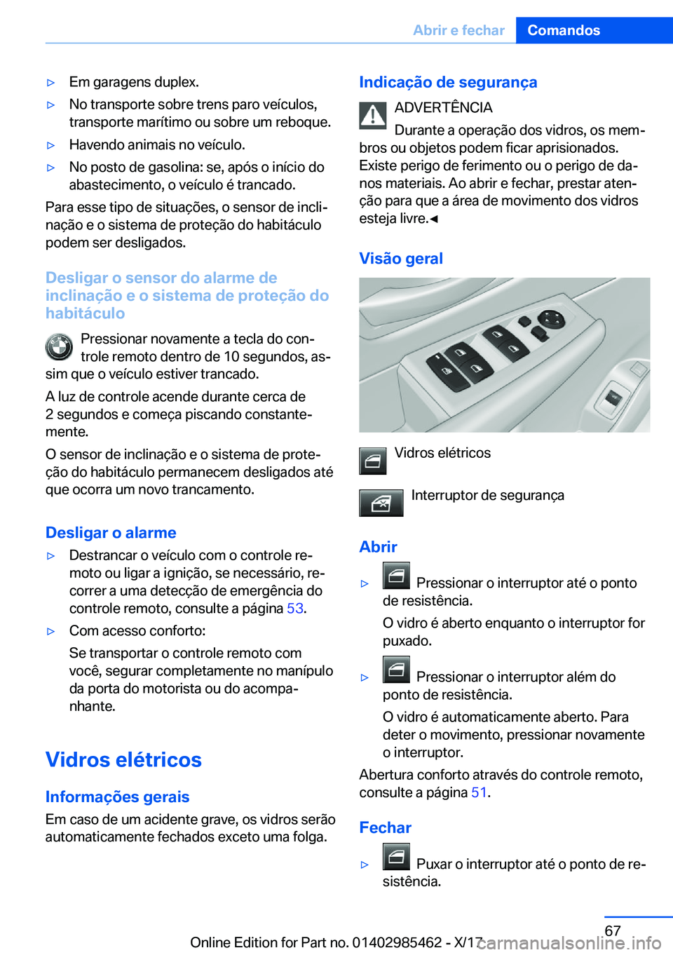 BMW X1 2018  Manual do condutor (in Portuguese) y�E�m� �g�a�r�a�g�e�n�s� �d�u�p�l�e�x�.y�N�o� �t�r�a�n�s�p�o�r�t�e� �s�o�b�r�e� �t�r�e�n�s� �p�a�r�o� �v�e�