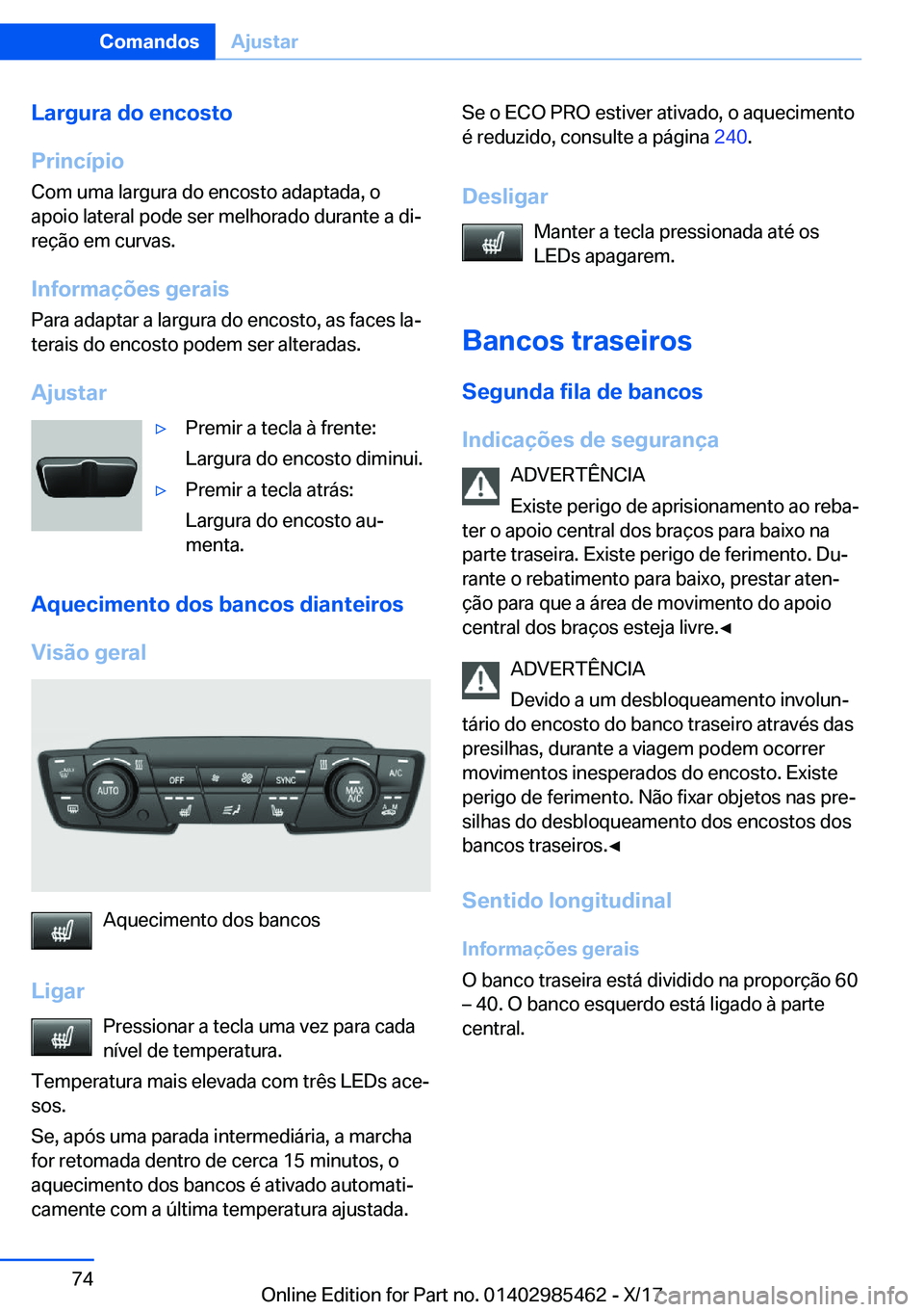 BMW X1 2018  Manual do condutor (in Portuguese) �L�a�r�g�u�r�a��d�o��e�n�c�o�s�t�o
�P�r�i�n�c�