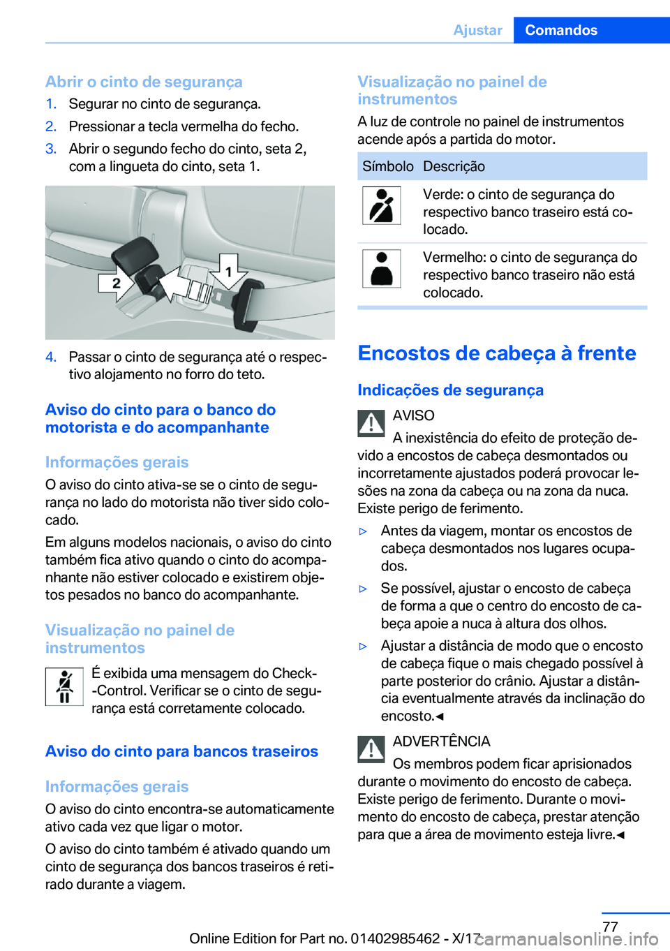 BMW X1 2018  Manual do condutor (in Portuguese) �A�b�r�i�r��o��c�i�n�t�o��d�e��s�e�g�u�r�a�n�