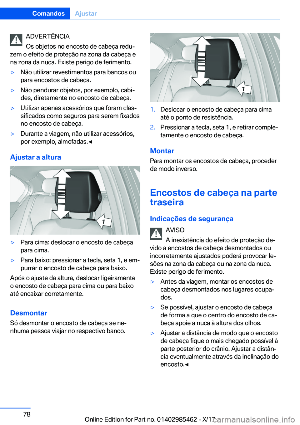 BMW X1 2018  Manual do condutor (in Portuguese) �A�D�V�E�R�T�Ê�N�C�I�A
�O�s� �o�b�j�e�t�o�s� �n�o� �e�n�c�o�s�t�o� �d�e� �c�a�b�e�