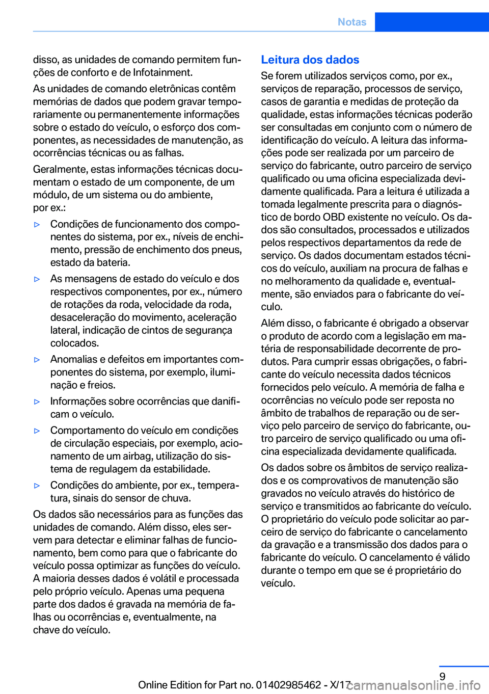 BMW X1 2018  Manual do condutor (in Portuguese) �d�i�s�s�o�,� �a�s� �u�n�i�d�a�d�e�s� �d�e� �c�o�m�a�n�d�o� �p�e�r�m�i�t�e�m� �f�u�nª�