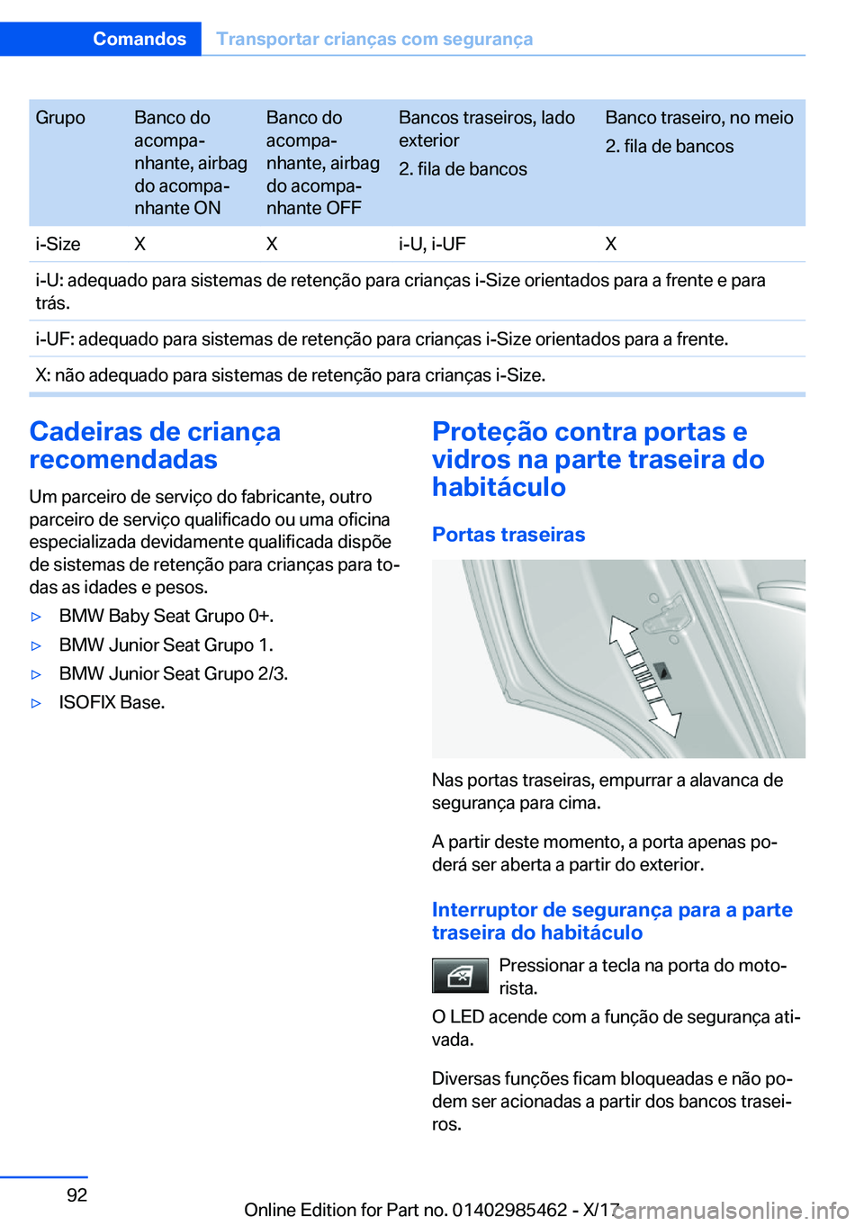 BMW X1 2018  Manual do condutor (in Portuguese) �G�r�u�p�o�B�a�n�c�o� �d�o
�a�c�o�m�p�aª
�n�h�a�n�t�e�,� �a�i�r�b�a�g
�d�o� �a�c�o�m�p�aª
�n�h�a�n�t�e� �O�N�B�a�n�c�o� �d�o
�a�c�o�m�p�aª
�n�h�a�n�t�e�,� �a�i�r�b�a�g
�d�o� �a�c�o�m�p�aª
�n�h