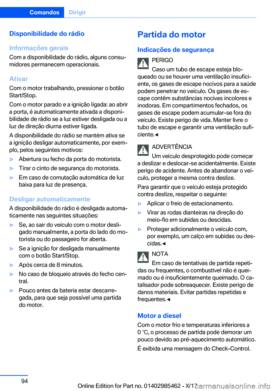 BMW X1 2018  Manual do condutor (in Portuguese) �D�i�s�p�o�n�i�b�i�l�i�d�a�d�e��d�o��r�á�d�i�o
�I�n�f�o�r�m�a�