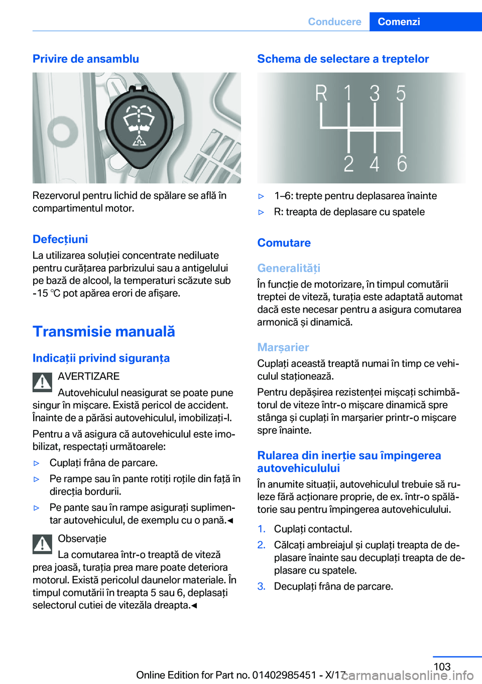 BMW X1 2018  Ghiduri De Utilizare (in Romanian) �P�r�i�v�i�r�e��d�e��a�n�s�a�m�b�l�u
�R�e�z�e�r�v�o�r�u�l� �p�e�n�t�r�u� �l�i�c�h�i�d� �d�e� �s�p�