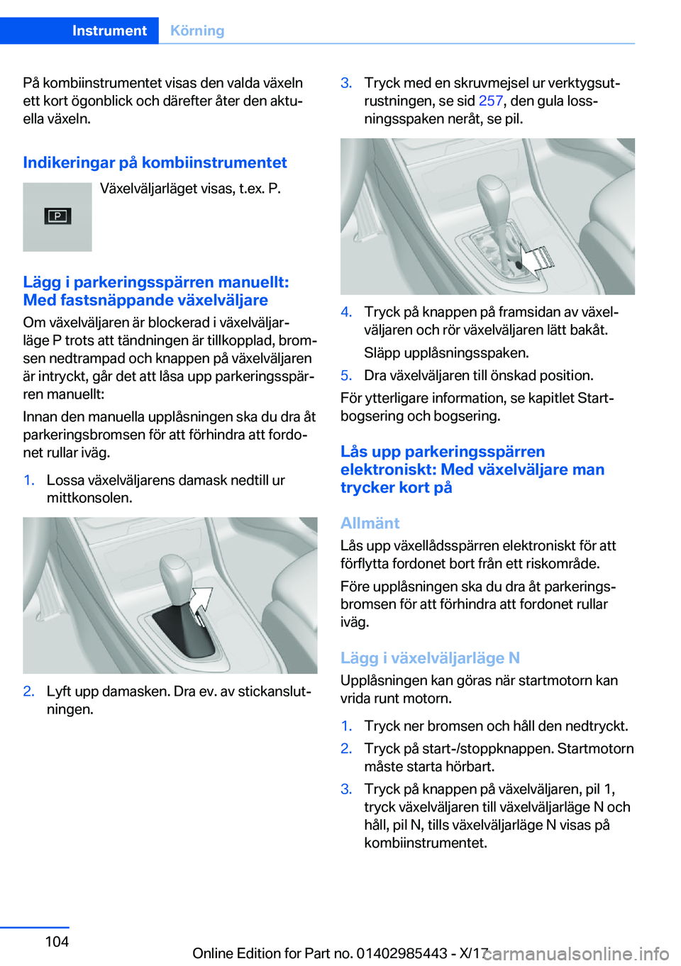 BMW X1 2018  InstruktionsbÖcker (in Swedish) �P�å� �k�o�m�b�i�i�n�s�t�r�u�m�e�n�t�e�t� �v�i�s�a�s� �d�e�n� �v�a�l�d�a� �v�ä�x�e�l�n�e�t�t� �k�o�r�t� �