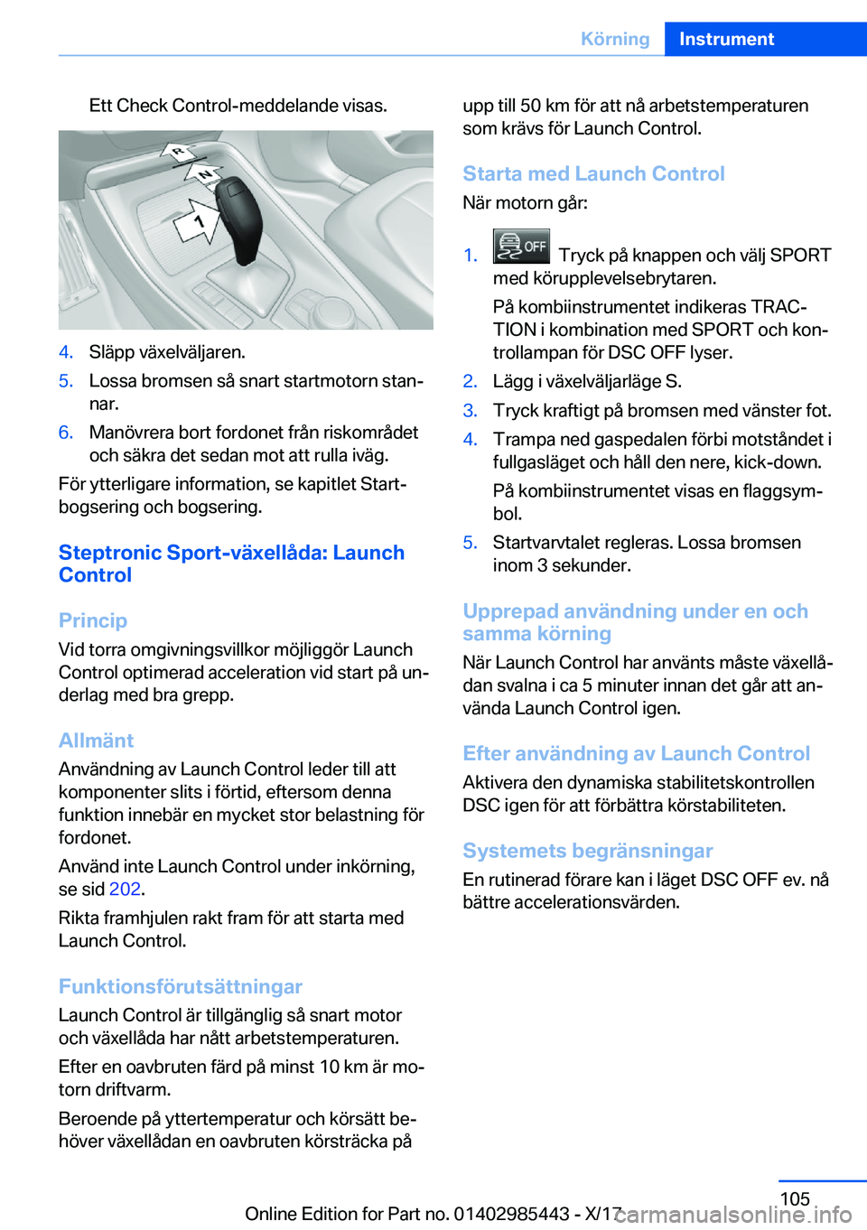 BMW X1 2018  InstruktionsbÖcker (in Swedish) �E�t�t� �C�h�e�c�k� �C�o�n�t�r�o�l�-�m�e�d�d�e�l�a�n�d�e� �v�i�s�a�s�.�4�.�S�l�ä�p�p� �v�ä�x�e�l�v�ä�l�j�a�r�e�n�.�5�.�L�o�s�s�a� �b�r�o�m�s�e�n� �s�å� �s�n�a�r�t� �s�t�a�r�t�m�o�t�o�r�n� �s�t�a�n