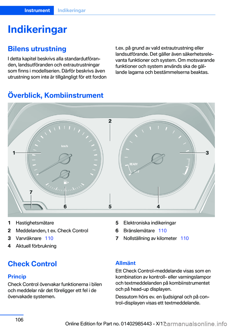 BMW X1 2018  InstruktionsbÖcker (in Swedish) �I�n�d�i�k�e�r�i�n�g�a�r�B�i�l�e�n�s��u�t�r�u�s�t�n�i�n�g�I� �d�e�t�t�a� �k�a�p�i�t�e�l� �b�e�s�k�r�i�v�s� �a�l�l�a� �s�t�a�n�d�a�r�d�u�t�f�