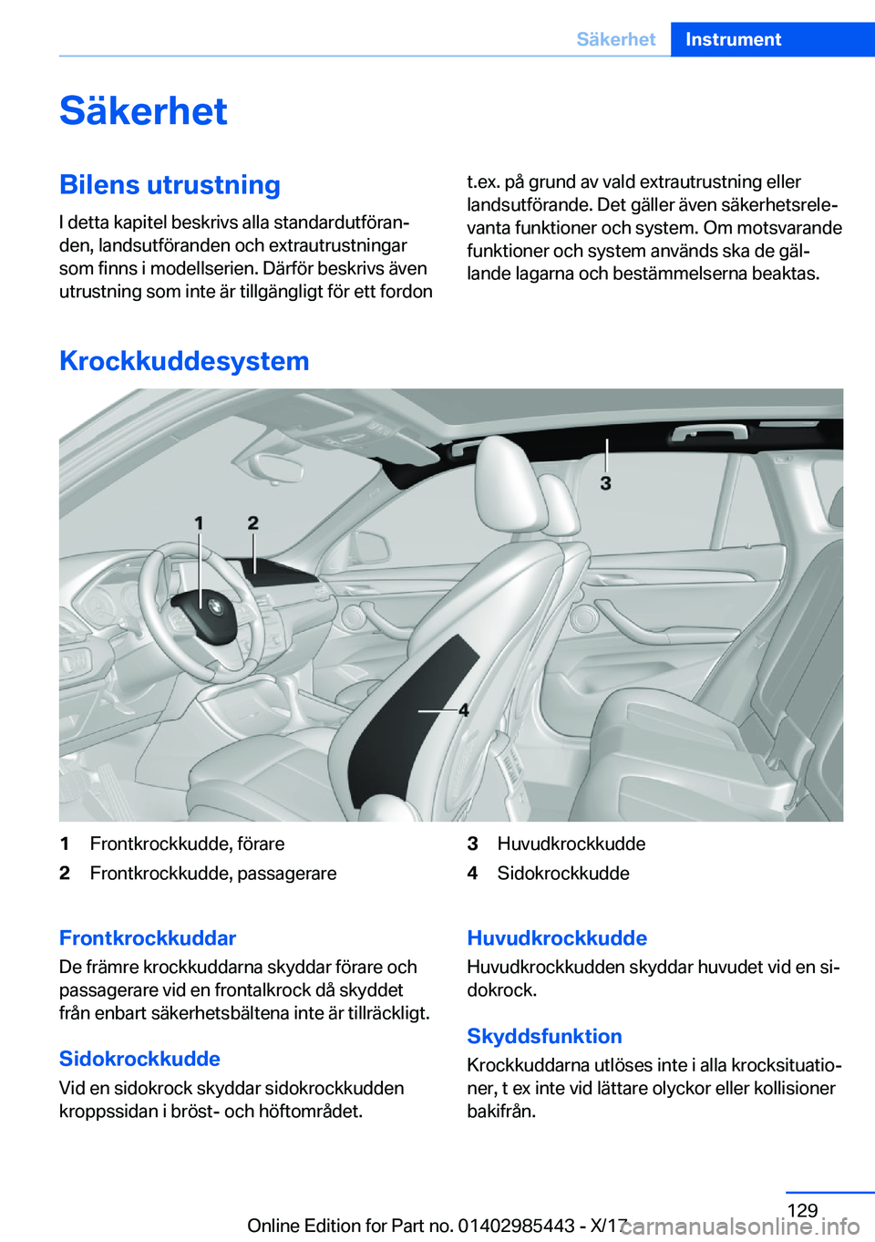 BMW X1 2018  InstruktionsbÖcker (in Swedish) �S�ä�k�e�r�h�e�t�B�i�l�e�n�s��u�t�r�u�s�t�n�i�n�g
�I� �d�e�t�t�a� �k�a�p�i�t�e�l� �b�e�s�k�r�i�v�s� �a�l�l�a� �s�t�a�n�d�a�r�d�u�t�f�