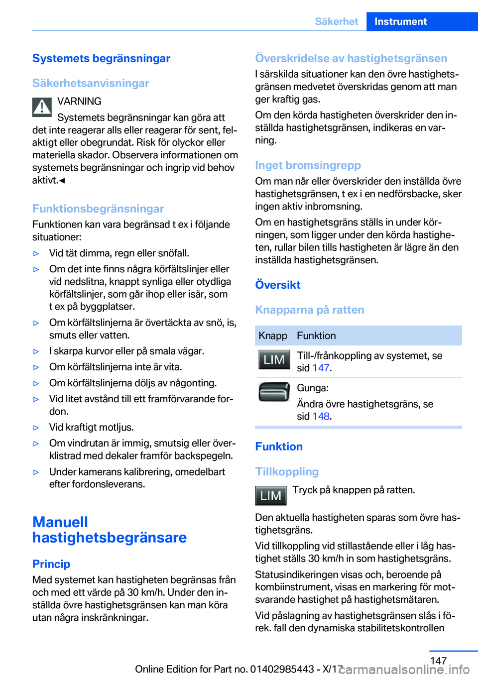BMW X1 2018  InstruktionsbÖcker (in Swedish) �S�y�s�t�e�m�e�t�s��b�e�g�r�ä�n�s�n�i�n�g�a�r
�S�ä�k�e�r�h�e�t�s�a�n�v�i�s�n�i�n�g�a�r �V�A�R�N�I�N�G
�S�y�s�t�e�m�e�t�s� �b�e�g�r�ä�n�s�n�i�n�g�a�r� �k�a�n� �g�