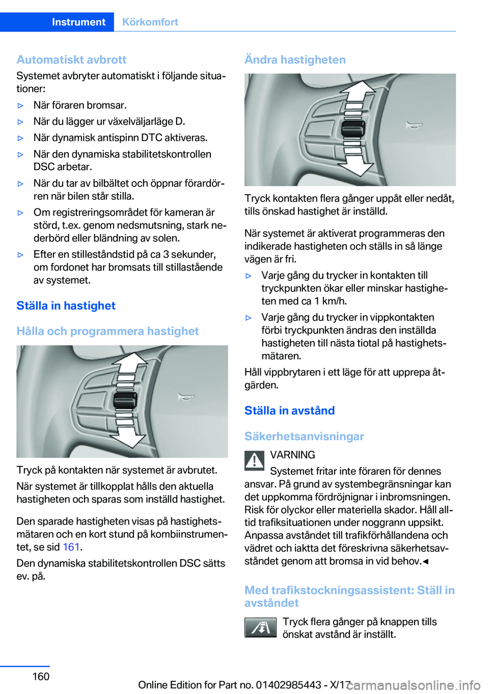 BMW X1 2018  InstruktionsbÖcker (in Swedish) �A�u�t�o�m�a�t�i�s�k�t��a�v�b�r�o�t�t�S�y�s�t�e�m�e�t� �a�v�b�r�y�t�e�r� �a�u�t�o�m�a�t�i�s�k�t� �i� �f�