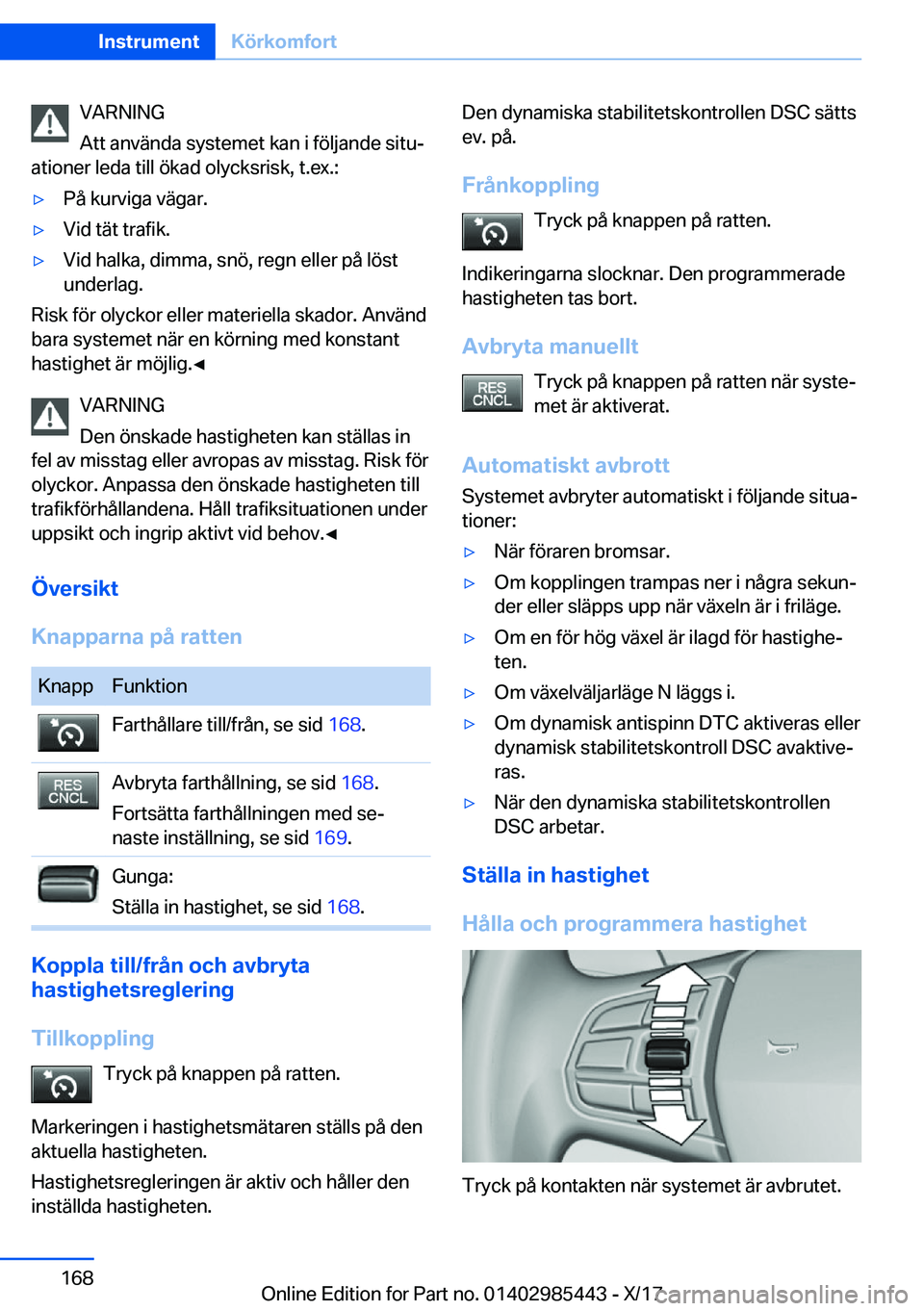 BMW X1 2018  InstruktionsbÖcker (in Swedish) �V�A�R�N�I�N�G
�A�t�t� �a�n�v�ä�n�d�a� �s�y�s�t�e�m�e�t� �k�a�n� �i� �f�