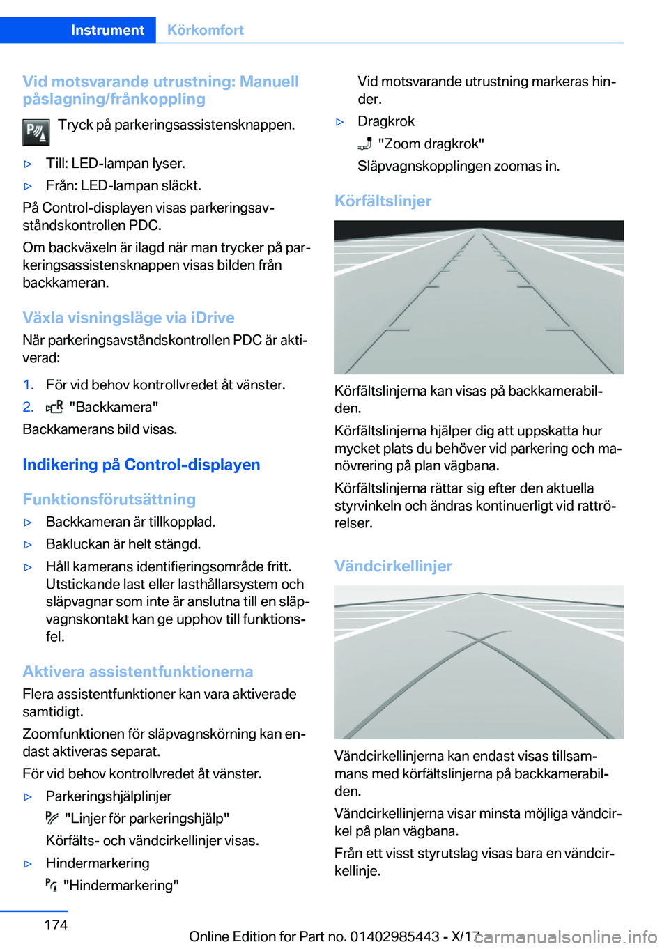 BMW X1 2018  InstruktionsbÖcker (in Swedish) �V�i�d��m�o�t�s�v�a�r�a�n�d�e��u�t�r�u�s�t�n�i�n�g�:��M�a�n�u�e�l�l
�p�å�s�l�a�g�n�i�n�g�/�f�r�å�n�k�o�p�p�l�i�n�g
�T�r�y�c�k� �p�å� �p�a�r�k�e�r�i�n�g�s�a�s�s�i�s�t�e�n�s�k�n�a�p�p�e�n�.y�T�i�