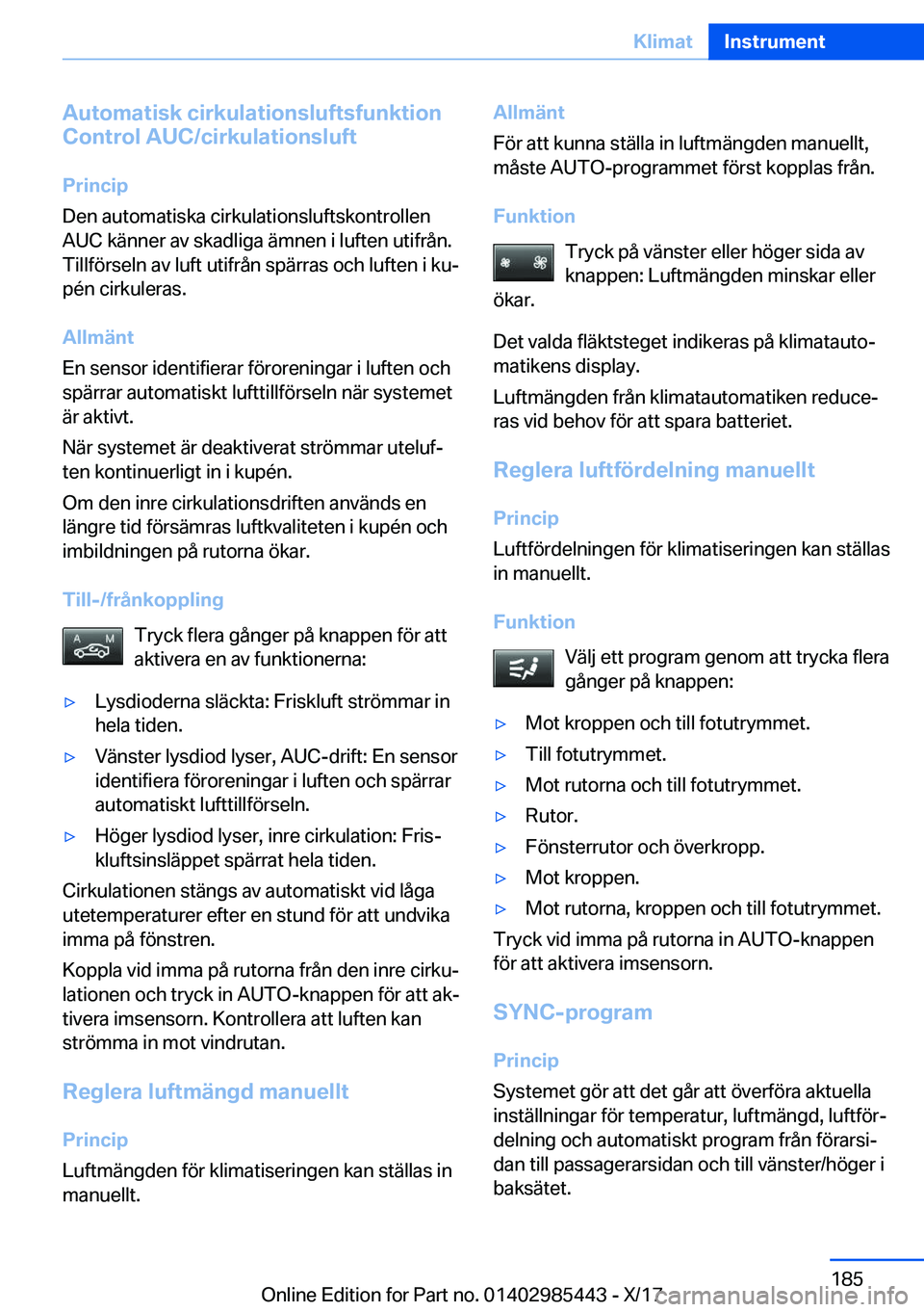 BMW X1 2018  InstruktionsbÖcker (in Swedish) �A�u�t�o�m�a�t�i�s�k��c�i�r�k�u�l�a�t�i�o�n�s�l�u�f�t�s�f�u�n�k�t�i�o�n
�C�o�n�t�r�o�l��A�U�C�/�c�i�r�k�u�l�a�t�i�o�n�s�l�u�f�t
�P�r�i�n�c�i�p
�D�e�n� �a�u�t�o�m�a�t�i�s�k�a� �c�i�r�k�u�l�a�t�i�o�n�