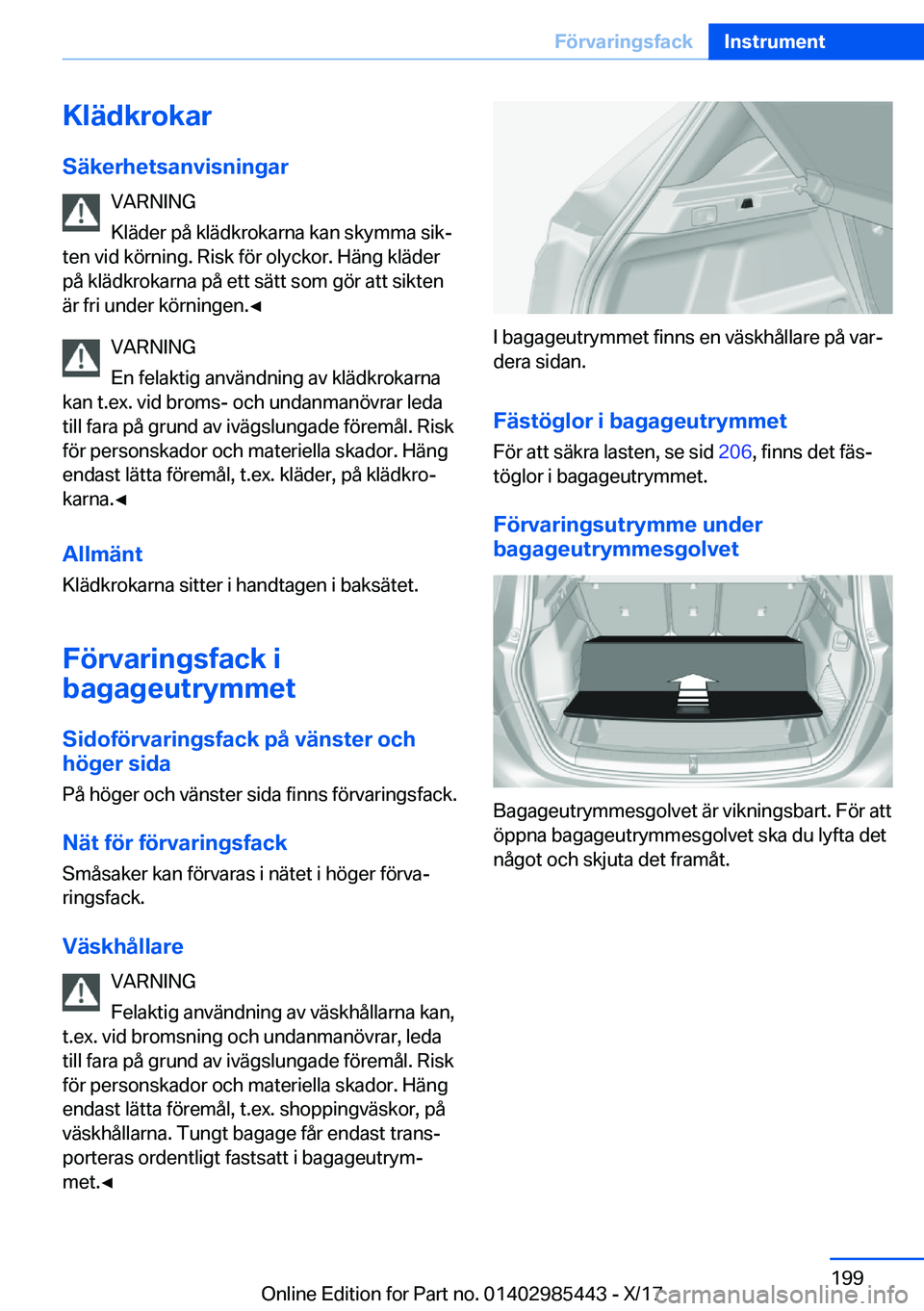 BMW X1 2018  InstruktionsbÖcker (in Swedish) �K�l�ä�d�k�r�o�k�a�r�S�ä�k�e�r�h�e�t�s�a�n�v�i�s�n�i�n�g�a�r �V�A�R�N�I�N�G
�K�l�ä�d�e�r� �p�å� �k�l�ä�d�k�r�o�k�a�r�n�a� �k�a�n� �s�k�y�m�m�a� �s�i�kj
�t�e�n� �v�i�d� �k�