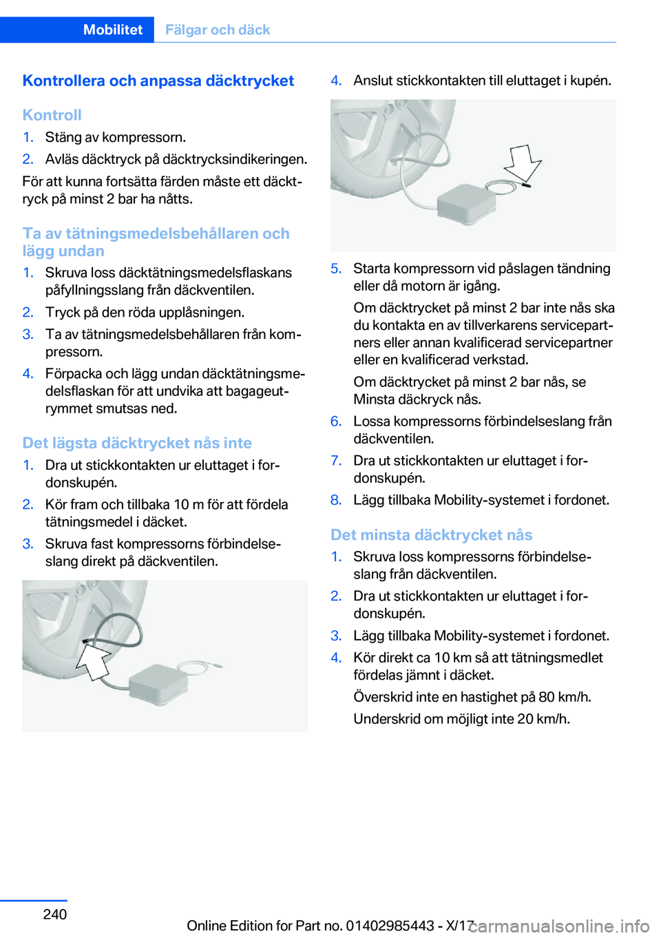 BMW X1 2018  InstruktionsbÖcker (in Swedish) �K�o�n�t�r�o�l�l�e�r�a��o�c�h��a�n�p�a�s�s�a��d�ä�c�k�t�r�y�c�k�e�t�K�o�n�t�r�o�l�l�1�.�S�t�ä�n�g� �a�v� �k�o�m�p�r�e�s�s�o�r�n�.�2�.�A�v�l�ä�s� �d�ä�c�k�t�r�y�c�k� �p�å� �d�ä�c�k�t�r�y�c�k�s