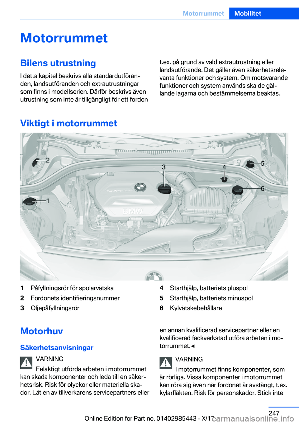 BMW X1 2018  InstruktionsbÖcker (in Swedish) �M�o�t�o�r�r�u�m�m�e�t�B�i�l�e�n�s��u�t�r�u�s�t�n�i�n�g
�I� �d�e�t�t�a� �k�a�p�i�t�e�l� �b�e�s�k�r�i�v�s� �a�l�l�a� �s�t�a�n�d�a�r�d�u�t�f�
