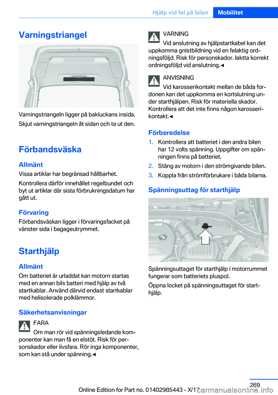 BMW X1 2018  InstruktionsbÖcker (in Swedish) �V�a�r�n�i�n�g�s�t�r�i�a�n�g�e�l
�V�a�r�n�i�n�g�s�t�r�i�a�n�g�e�l�n� �l�i�g�g�e�r� �p�å� �b�a�k�l�u�c�k�a�n�s� �i�n�s�i�d�a�.
�S�k�j�u�t� �v�a�r�n�i�n�g�s�t�r�i�a�n�g�e�l�n� �å�t� �s�i�d�a�n� �o�c�h