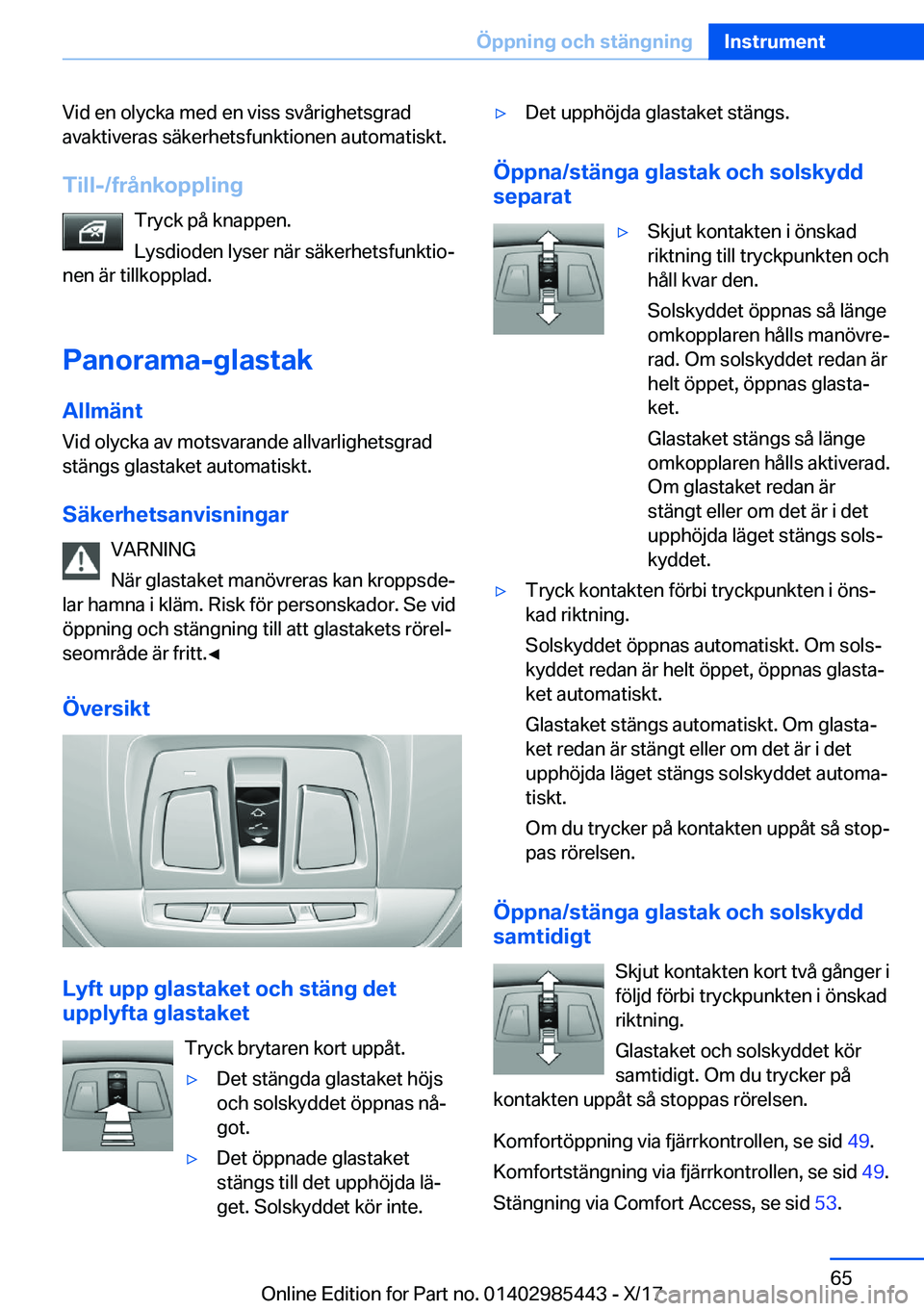 BMW X1 2018  InstruktionsbÖcker (in Swedish) �V�i�d� �e�n� �o�l�y�c�k�a� �m�e�d� �e�n� �v�i�s�s� �s�v�å�r�i�g�h�e�t�s�g�r�a�d
�a�v�a�k�t�i�v�e�r�a�s� �s�ä�k�e�r�h�e�t�s�f�u�n�k�t�i�o�n�e�n� �a�u�t�o�m�a�t�i�s�k�t�.
�T�i�l�l�-�/�f�r�å�n�k�o�p�