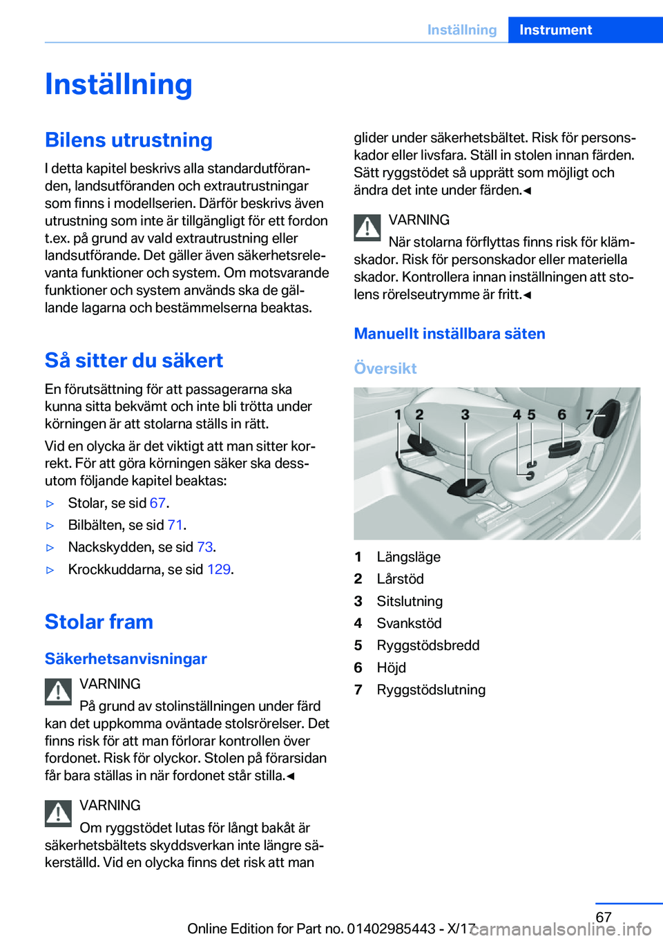 BMW X1 2018  InstruktionsbÖcker (in Swedish) �I�n�s�t�ä�l�l�n�i�n�g�B�i�l�e�n�s��u�t�r�u�s�t�n�i�n�g
�I� �d�e�t�t�a� �k�a�p�i�t�e�l� �b�e�s�k�r�i�v�s� �a�l�l�a� �s�t�a�n�d�a�r�d�u�t�f�