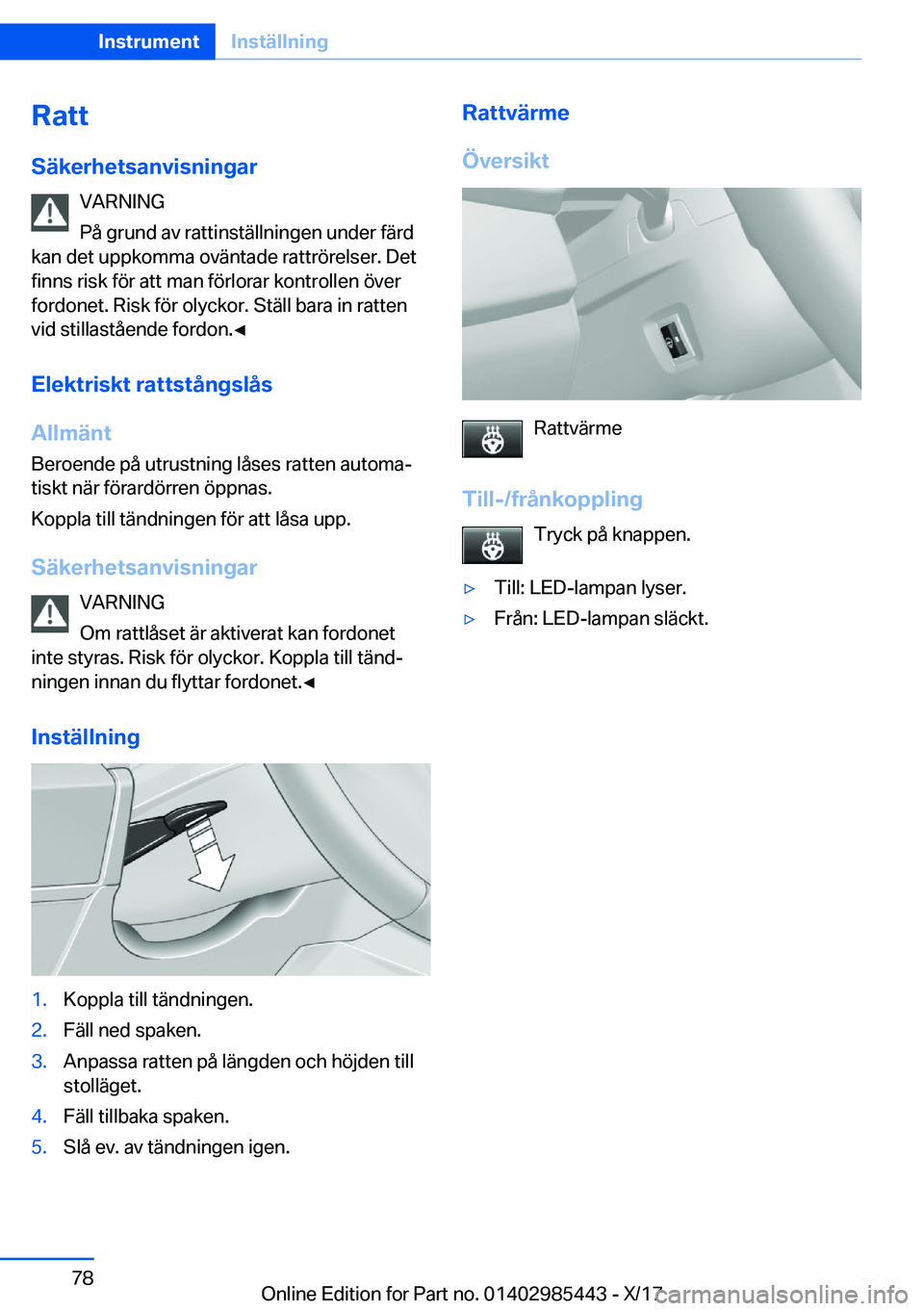 BMW X1 2018  InstruktionsbÖcker (in Swedish) �R�a�t�t
�S�ä�k�e�r�h�e�t�s�a�n�v�i�s�n�i�n�g�a�r �V�A�R�N�I�N�G
�P�å� �g�r�u�n�d� �a�v� �r�a�t�t�i�n�s�t�ä�l�l�n�i�n�g�e�n� �u�n�d�e�r� �f�ä�r�d
�k�a�n� �d�e�t� �u�p�p�k�o�m�m�a� �o�v�ä�n�t�a�d�
