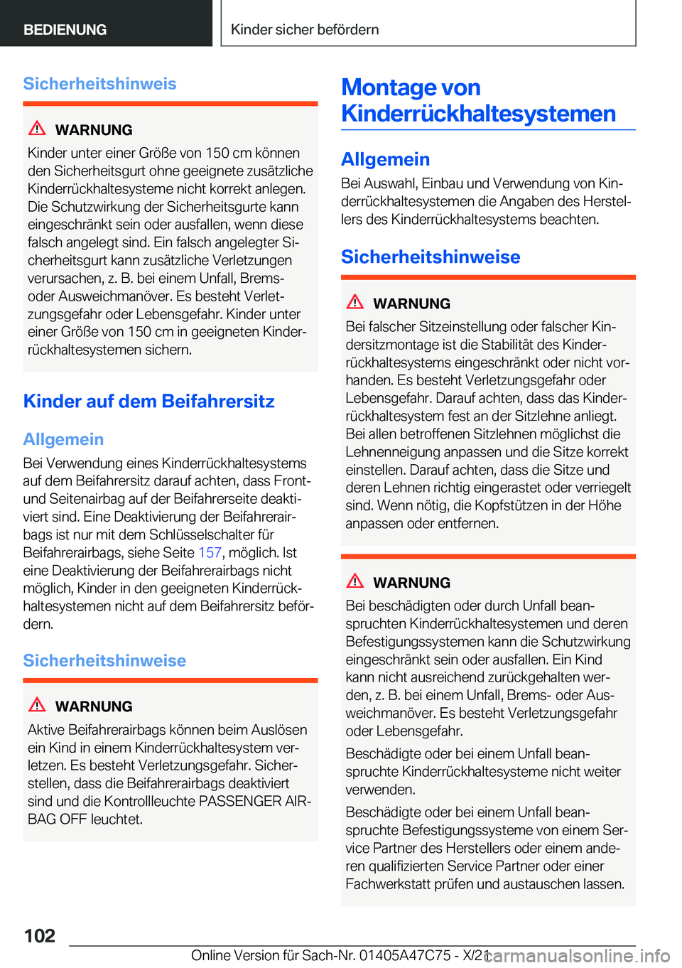 BMW X2 2022  Betriebsanleitungen (in German) �S�i�c�h�e�r�h�e�i�t�s�h�i�n�w�e�i�s
�W�A�R�N�U�N�G
�K�i�n�d�e�r��u�n�t�e�r��e�i�n�e�r��G�r�