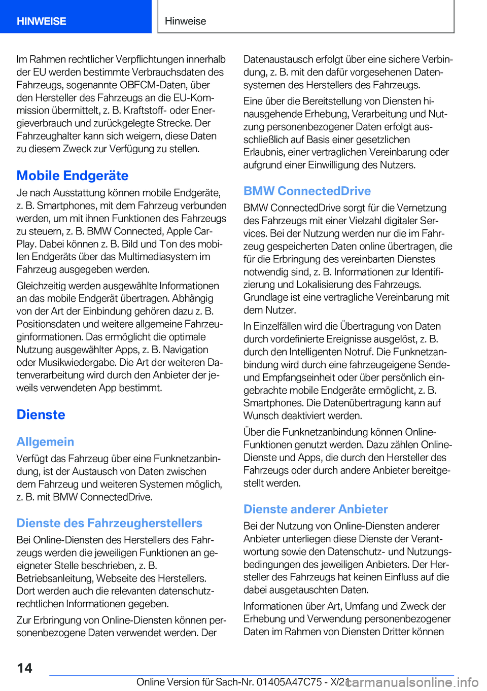 BMW X2 2022  Betriebsanleitungen (in German) �I�m��R�a�h�m�e�n��r�e�c�h�t�l�i�c�h�e�r��V�e�r�p�f�l�i�c�h�t�u�n�g�e�n��i�n�n�e�r�h�a�l�b
�d�e�r��E�U��w�e�r�d�e�n��b�e�s�t�i�m�m�t�e��V�e�r�b�r�a�u�c�h�s�d�a�t�e�n��d�e�s
�F�a�h�r�z�e�u�g�s