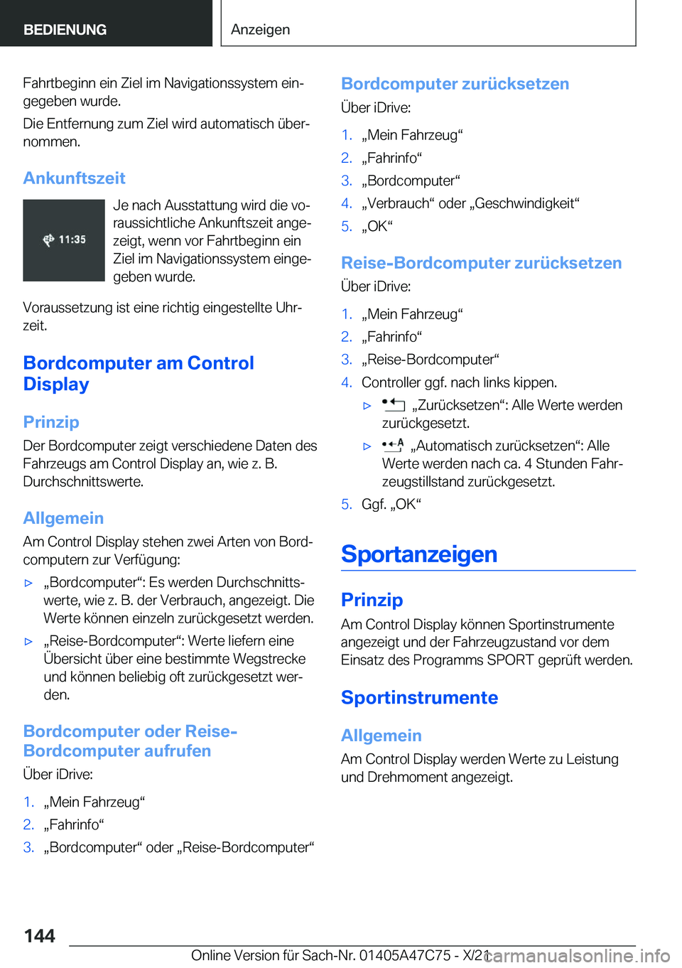 BMW X2 2022  Betriebsanleitungen (in German) �F�a�h�r�t�b�e�g�i�n�n��e�i�n��Z�i�e�l��i�m��N�a�v�i�g�a�t�i�o�n�s�s�y�s�t�e�m��e�i�nj
�g�e�g�e�b�e�n��w�u�r�d�e�.
�D�i�e��E�n�t�f�e�r�n�u�n�g��z�u�m��Z�i�e�l��w�i�r�d��a�u�t�o�m�a�t�i�s�c