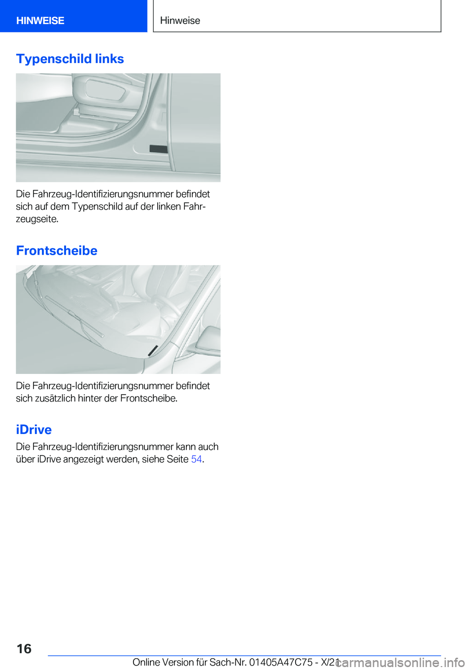 BMW X2 2022  Betriebsanleitungen (in German) �T�y�p�e�n�s�c�h�i�l�d��l�i�n�k�s
�D�i�e��F�a�h�r�z�e�u�g�-�I�d�e�n�t�i�f�i�z�i�e�r�u�n�g�s�n�u�m�m�e�r��b�e�f�i�n�d�e�t�s�i�c�h��a�u�f��d�e�m��T�y�p�e�n�s�c�h�i�l�d��a�u�f��d�e�r��l�i�n�k�e�
