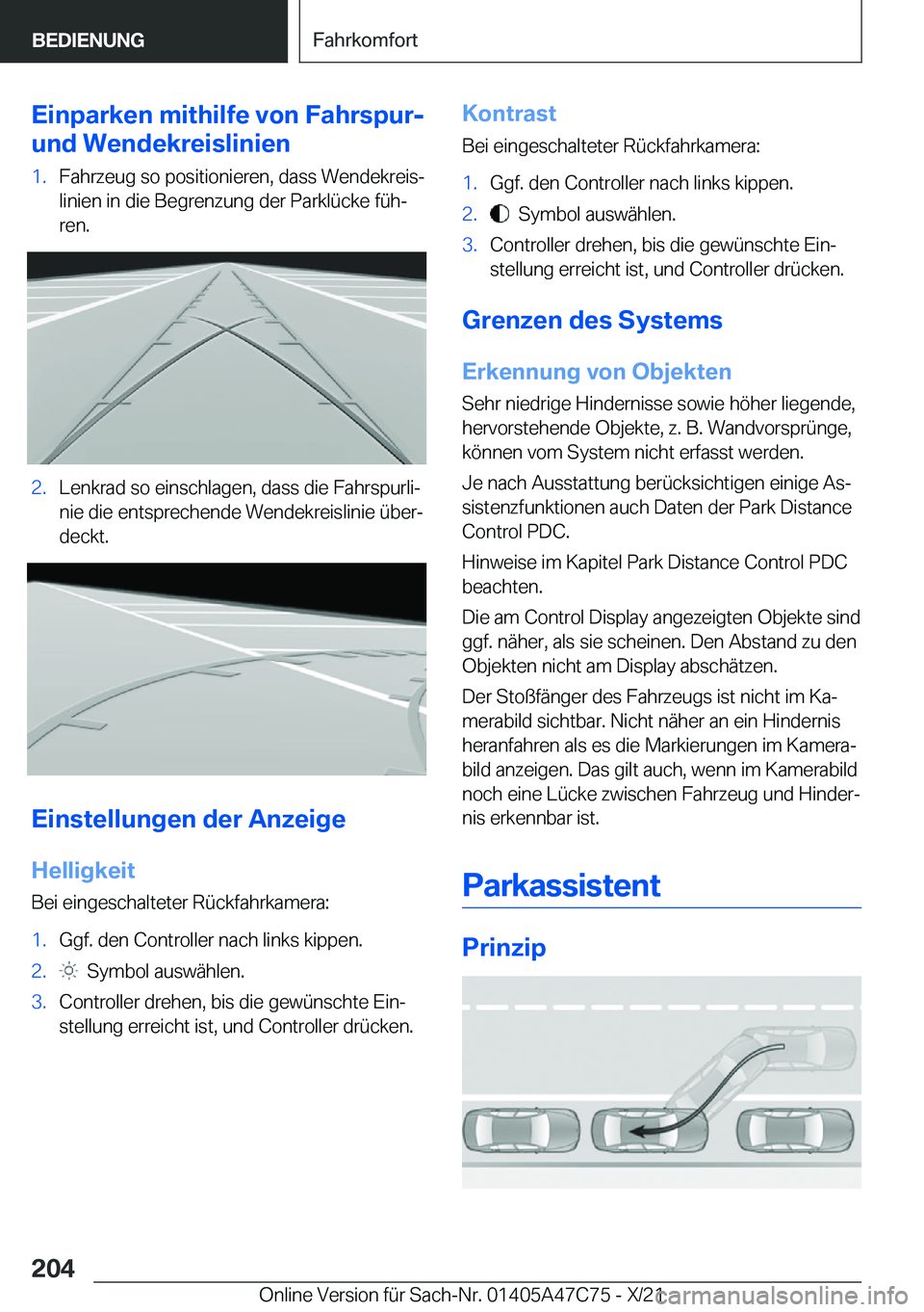 BMW X2 2022  Betriebsanleitungen (in German) �E�i�n�p�a�r�k�e�n��m�i�t�h�i�l�f�e��v�o�n��F�a�h�r�s�p�u�r�-
�u�n�d��W�e�n�d�e�k�r�e�i�s�l�i�n�i�e�n�1�.�F�a�h�r�z�e�u�g��s�o��p�o�s�i�t�i�o�n�i�e�r�e�n�,��d�a�s�s��W�e�n�d�e�k�r�e�i�sj
�l�i