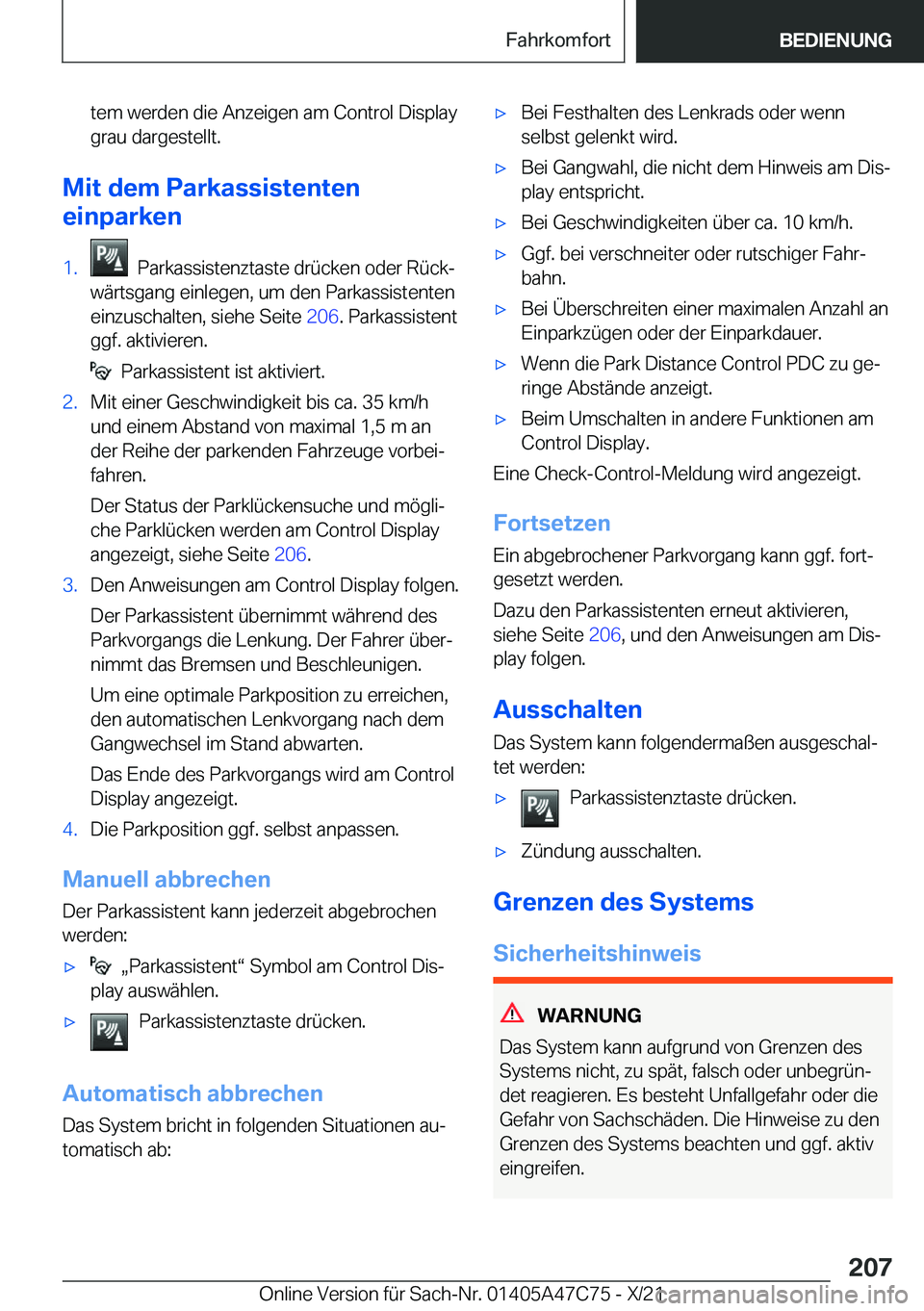 BMW X2 2022  Betriebsanleitungen (in German) �t�e�m��w�e�r�d�e�n��d�i�e��A�n�z�e�i�g�e�n��a�m��C�o�n�t�r�o�l��D�i�s�p�l�a�y
�g�r�a�u��d�a�r�g�e�s�t�e�l�l�t�.
�M�i�t��d�e�m��P�a�r�k�a�s�s�i�s�t�e�n�t�e�n
�e�i�n�p�a�r�k�e�n
�1�.���P�a�r